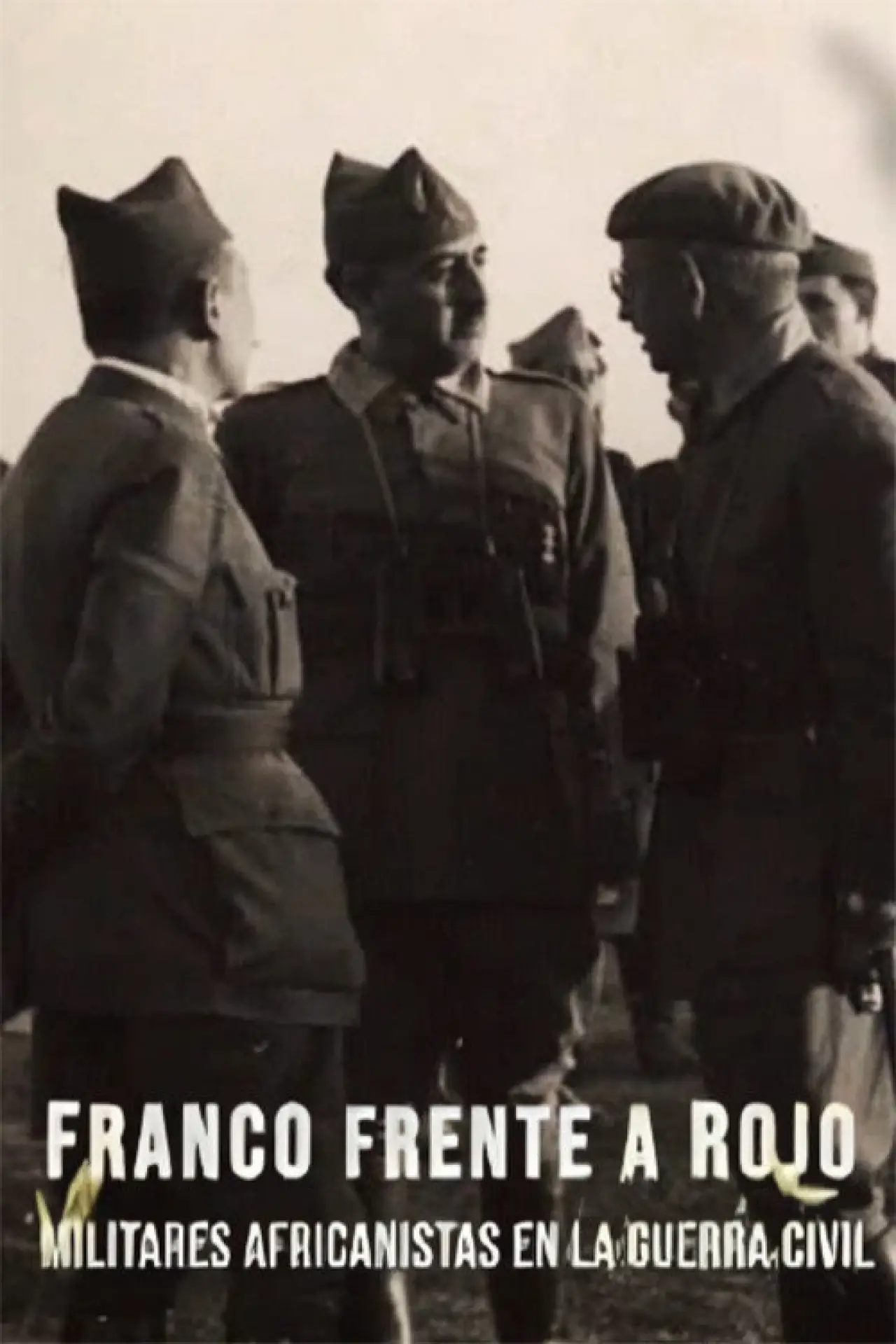 Постер до фільму "Franco frente a Rojo"