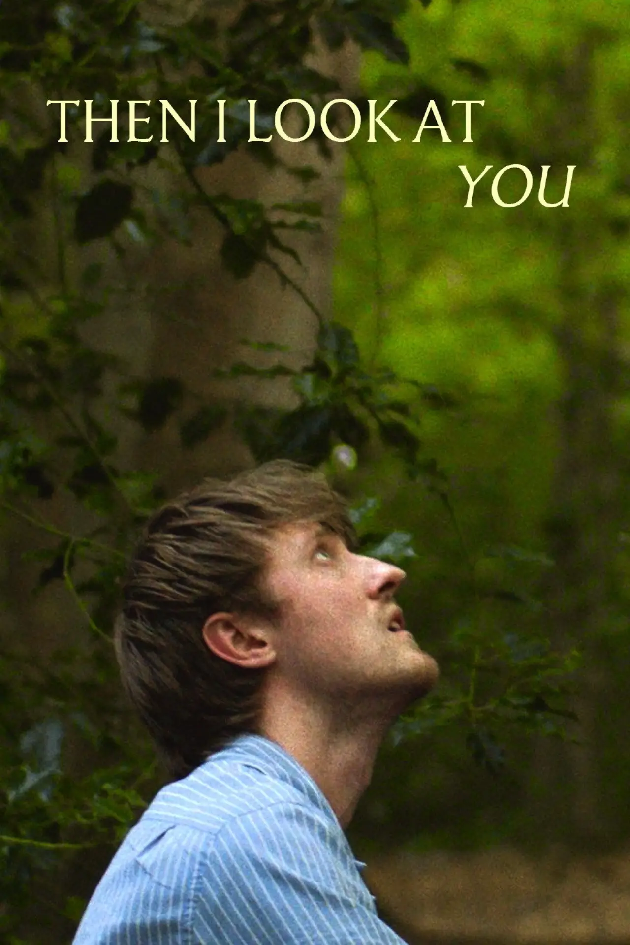 Постер до фільму "Then I Look at You"