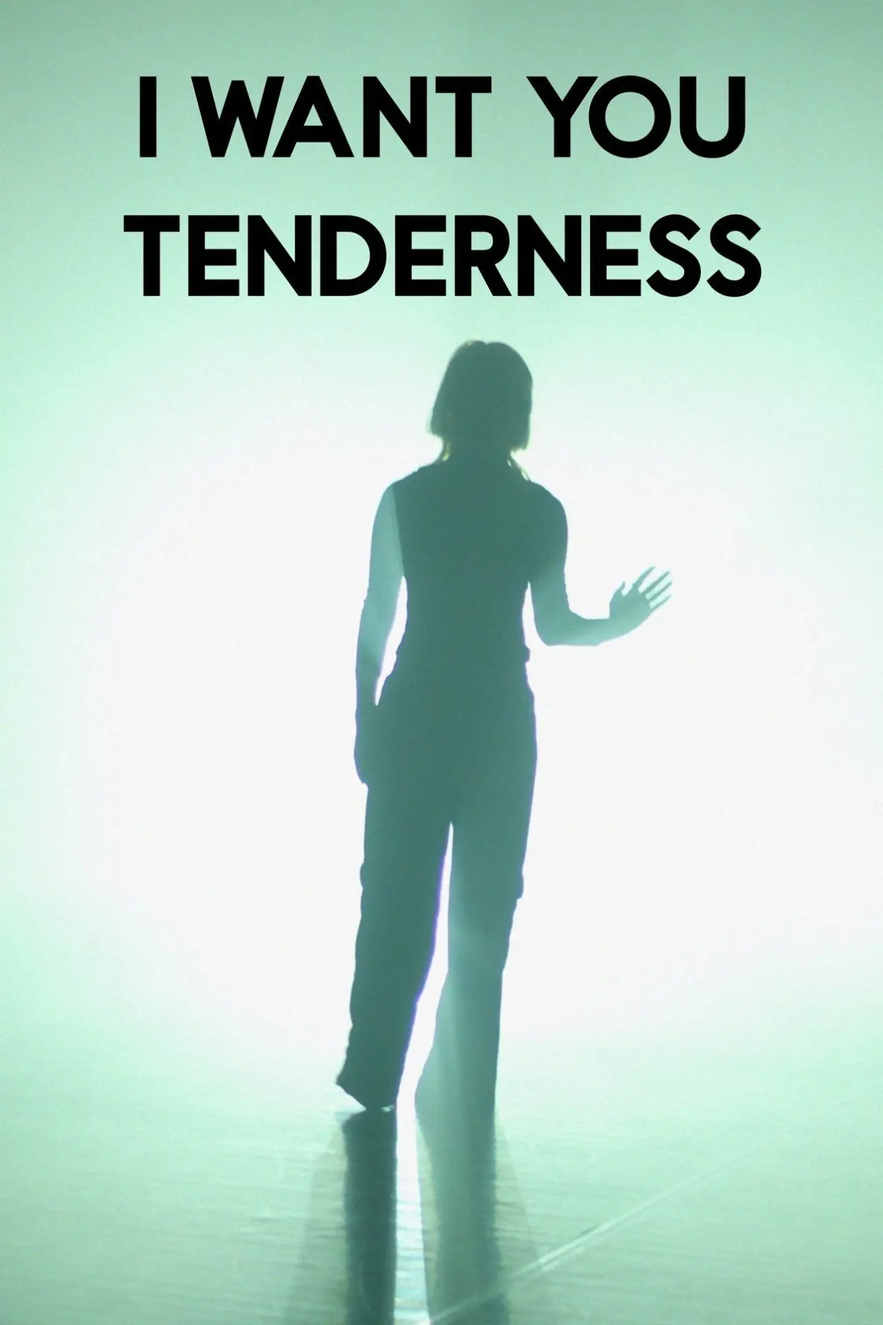 Постер до фільму "I want you tenderness"