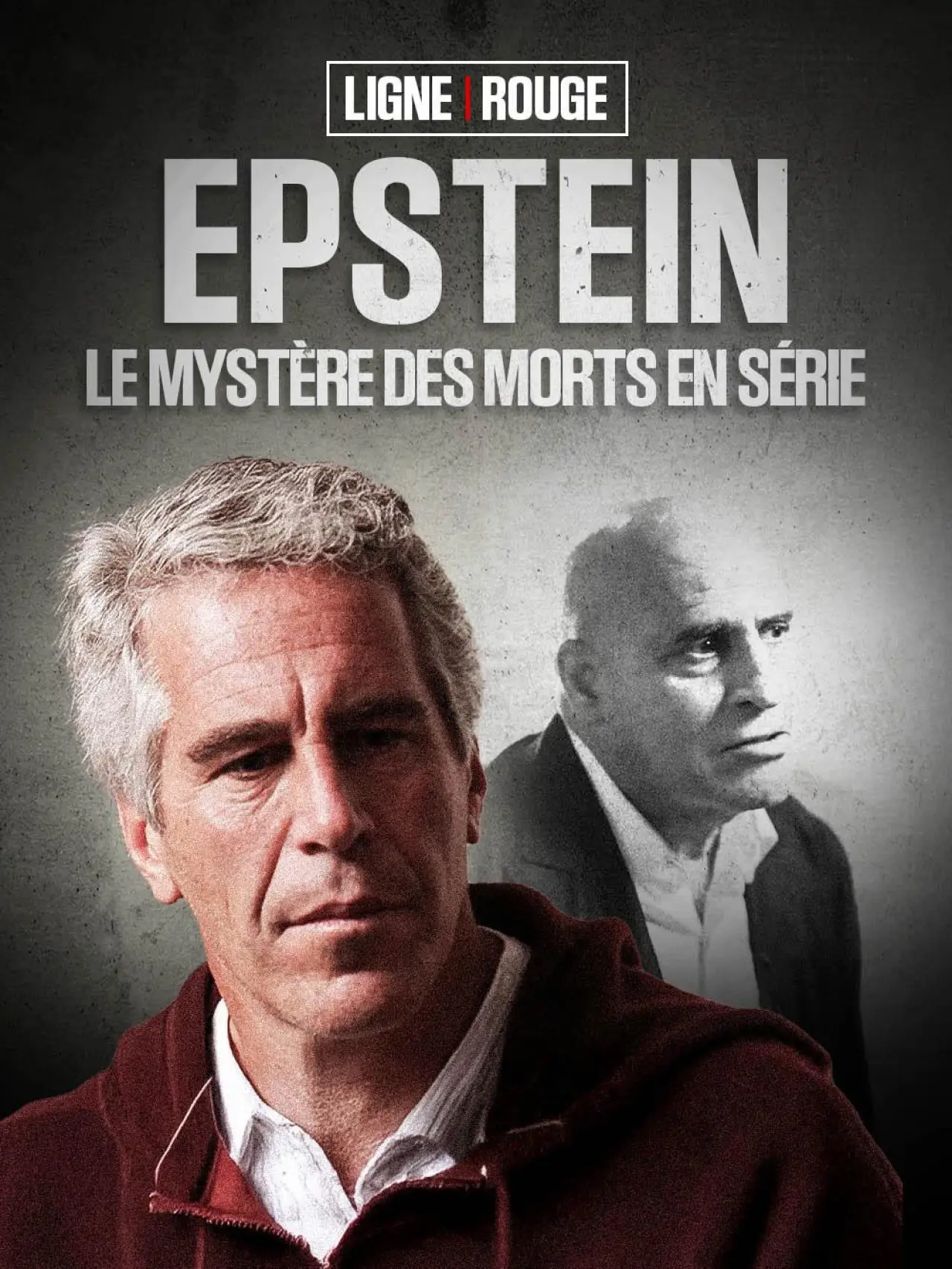 Постер до фільму "Ligne Rouge - Epstein : le mystère des morts en série"