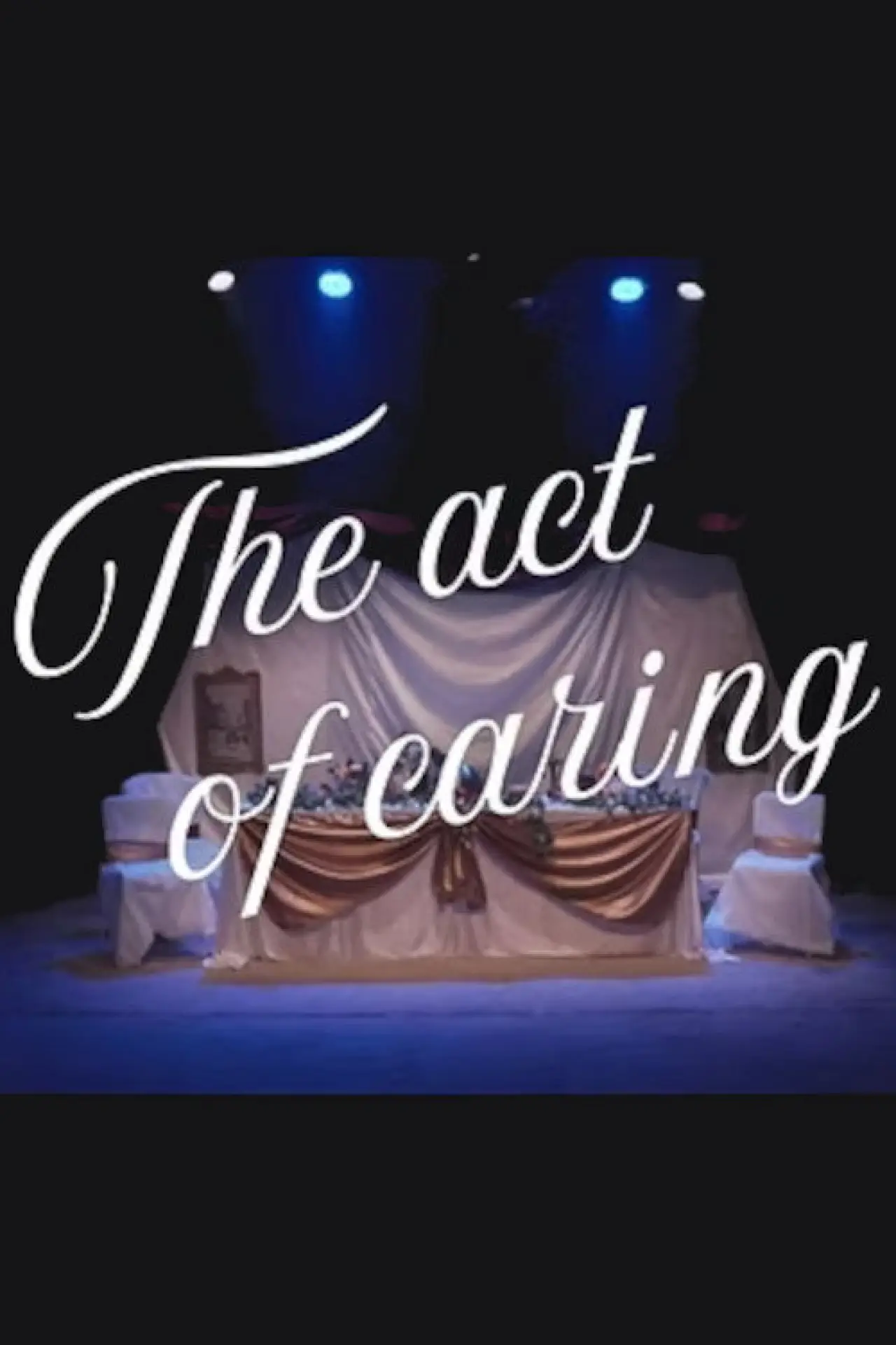Постер до фільму "The Act of Caring"