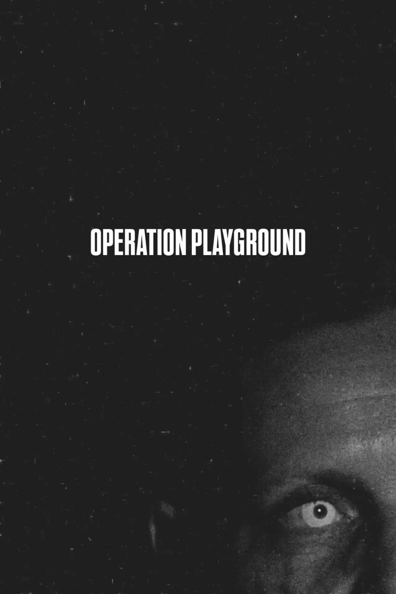 Постер до фільму "Operation Playground: Zero"