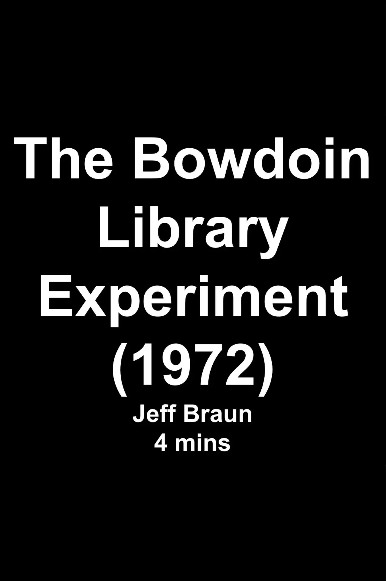 Постер до фільму "The Bowdoin Library Experiment 1972"