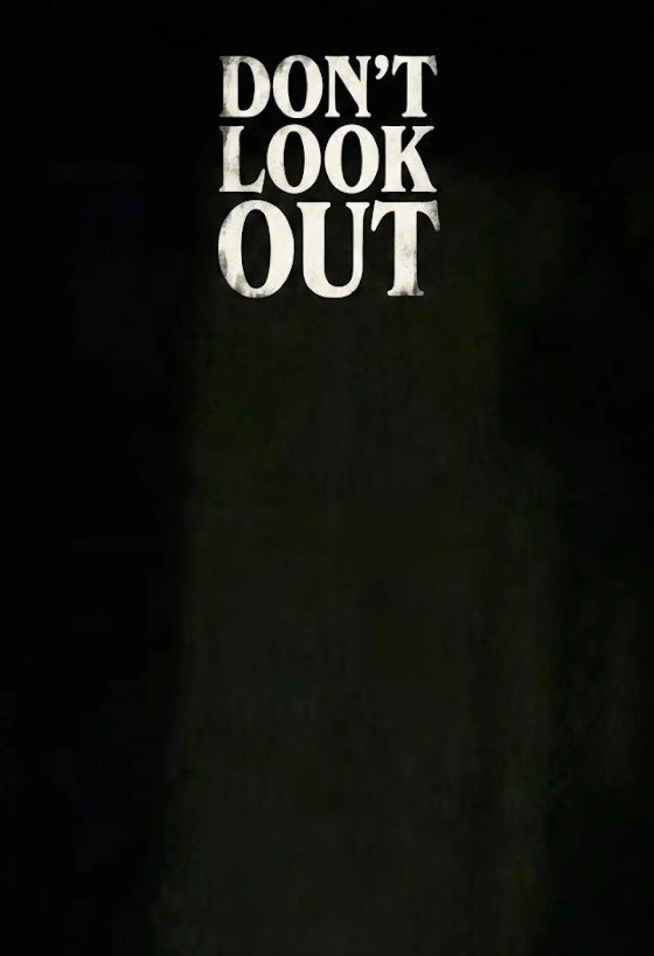 Постер до фільму "Don’t Look Out"