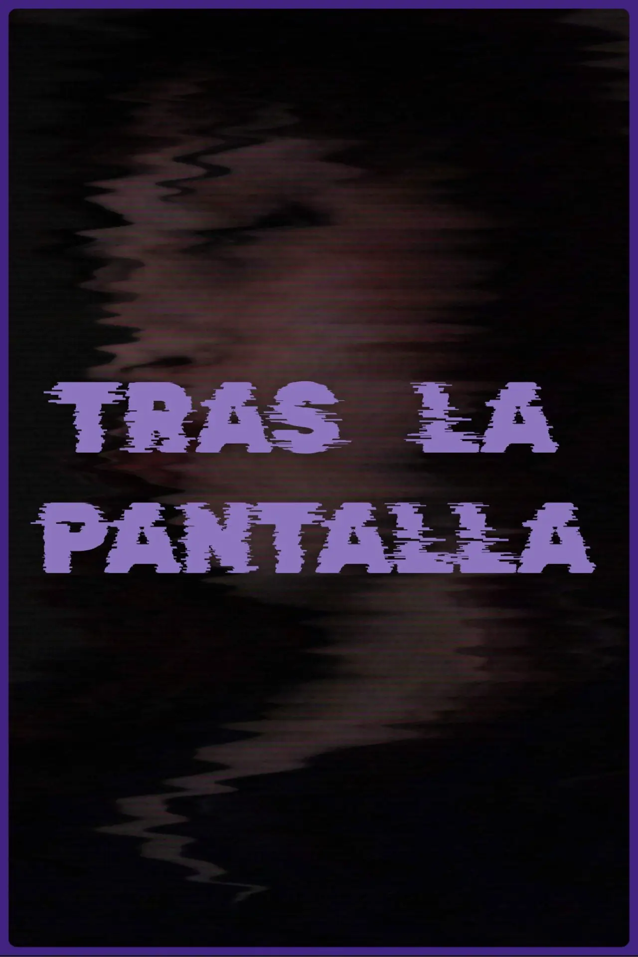 Постер до фільму "Tras la Pantalla"