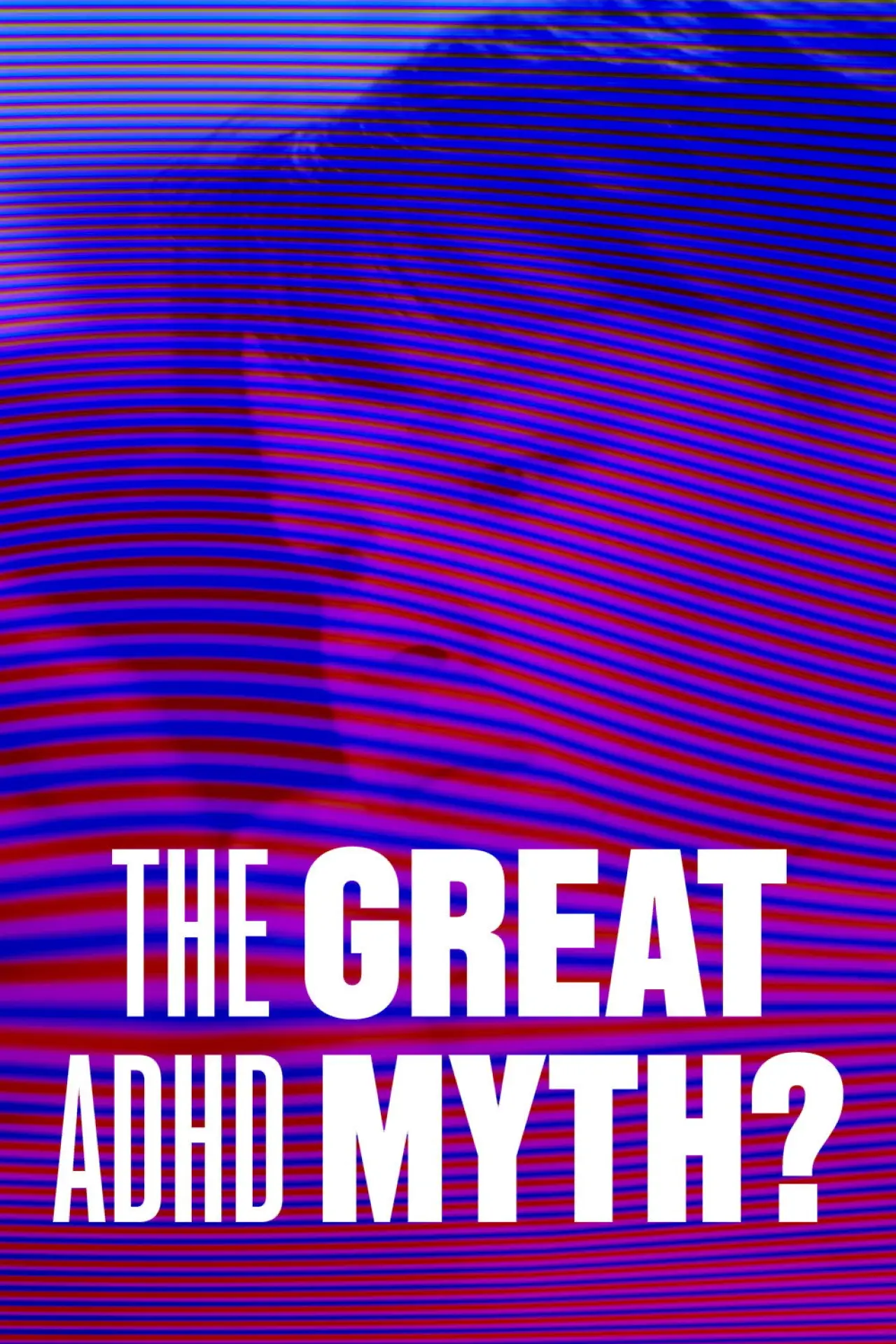 Постер до фільму "The Great ADHD Myth?"
