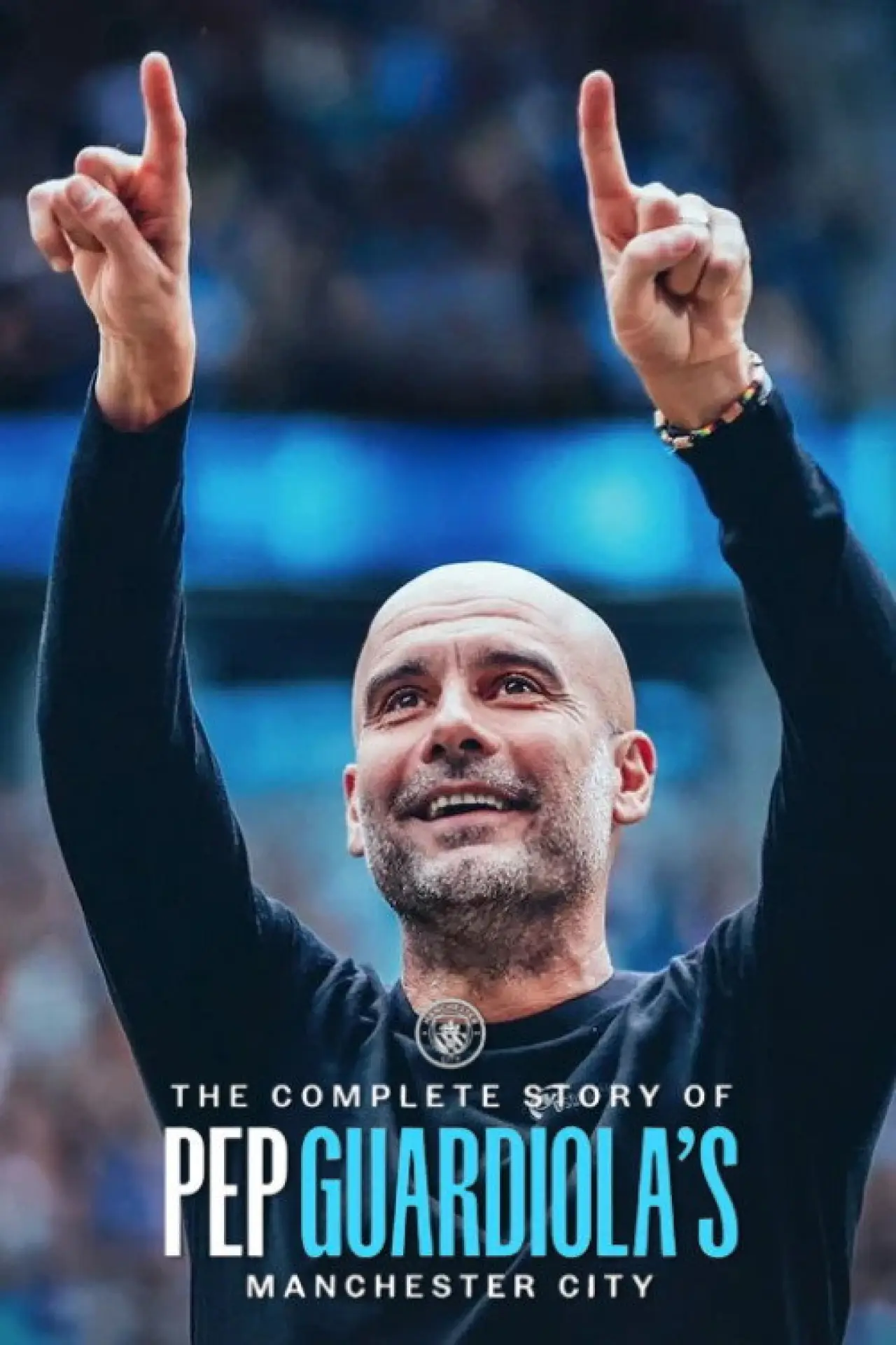 Постер до фільму "The Complete Story of Pep Guardiola