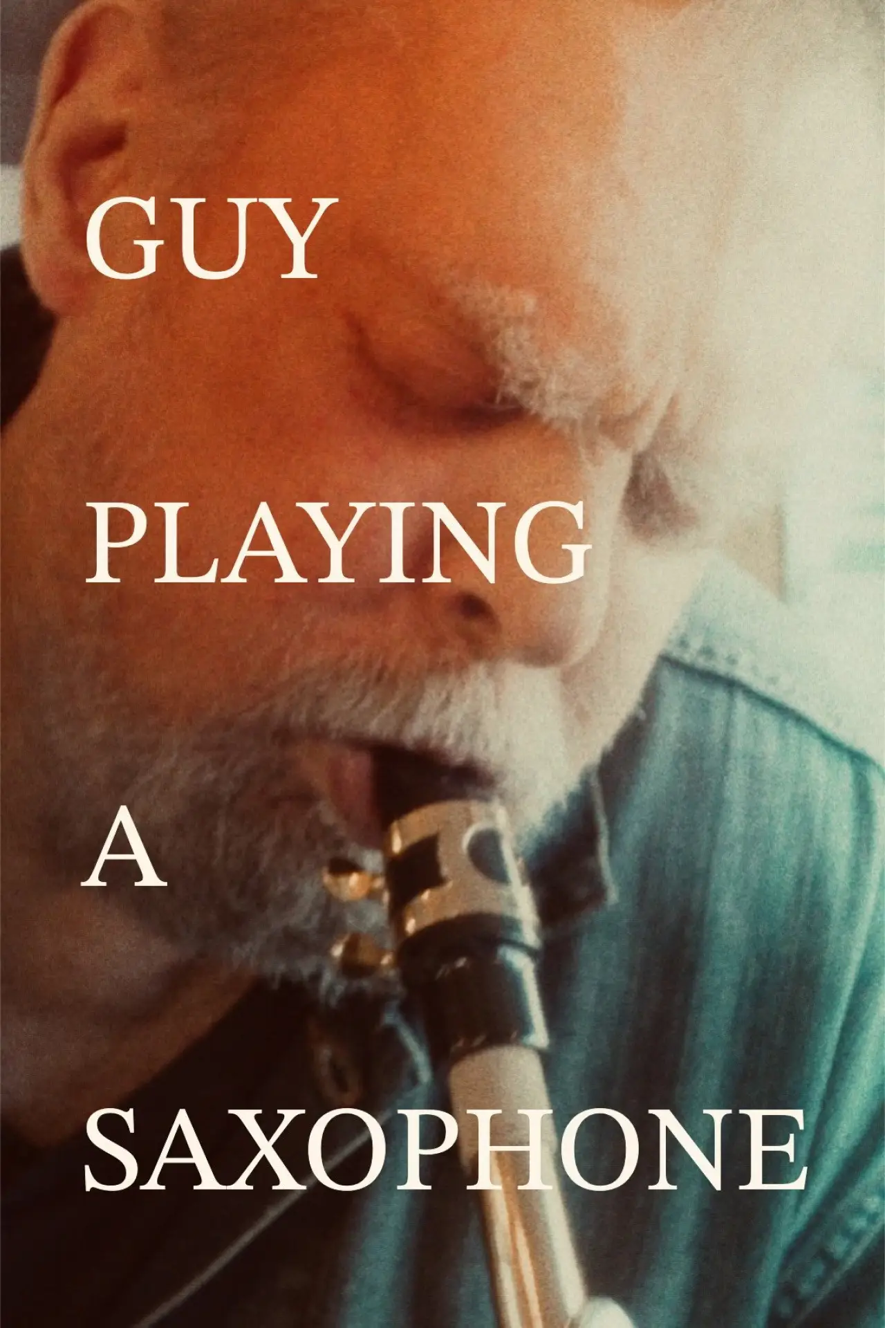 Постер до фільму "Guy Playing a Saxophone"