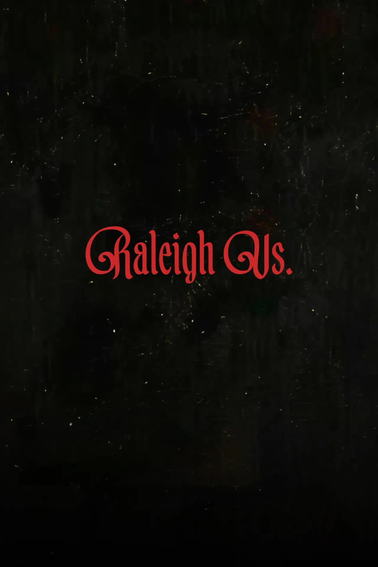 Постер до фільму "Raleigh Vs."