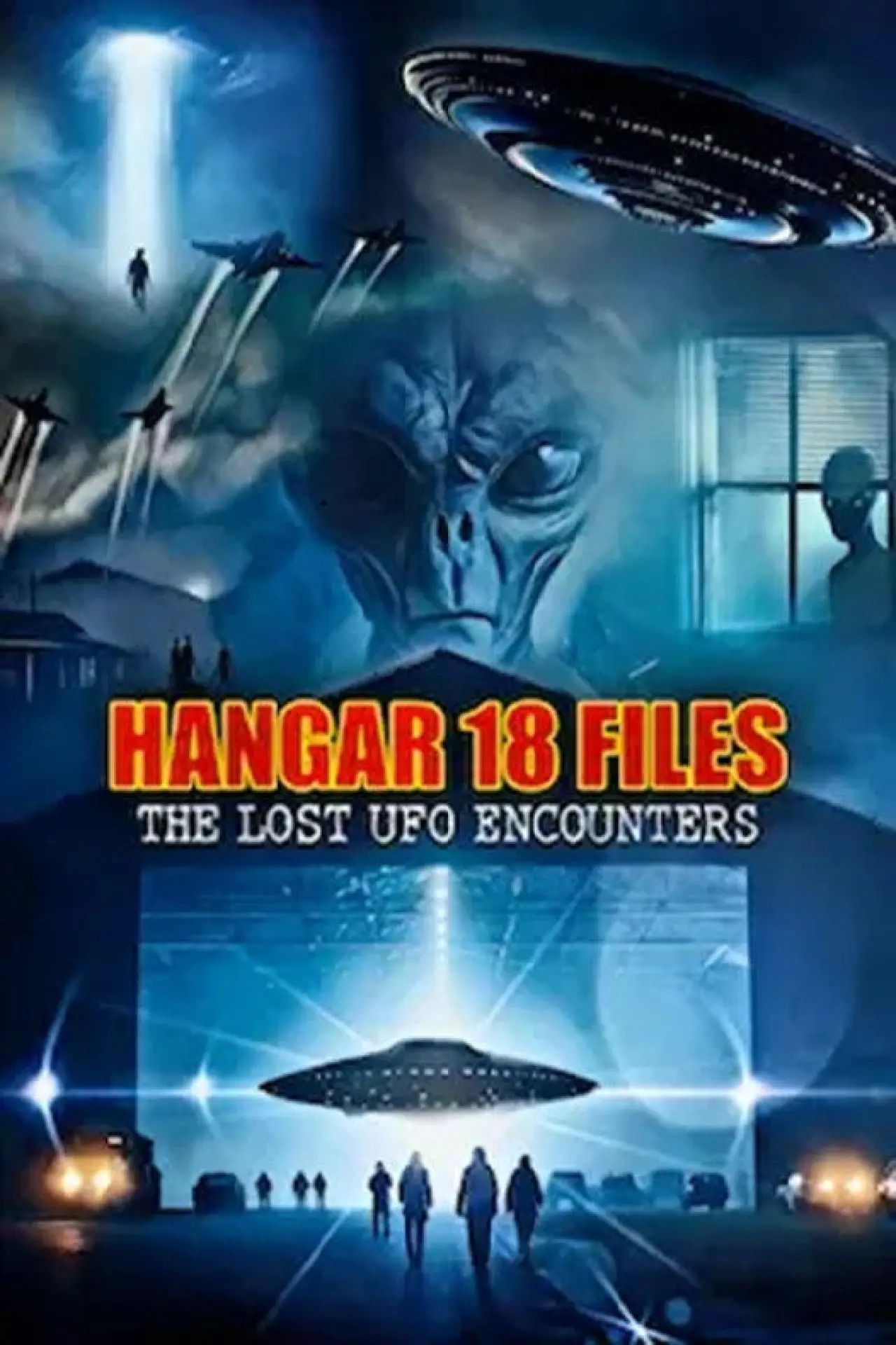 Постер до фільму "Hangar 18 Files: The Lost UFO Encounters"