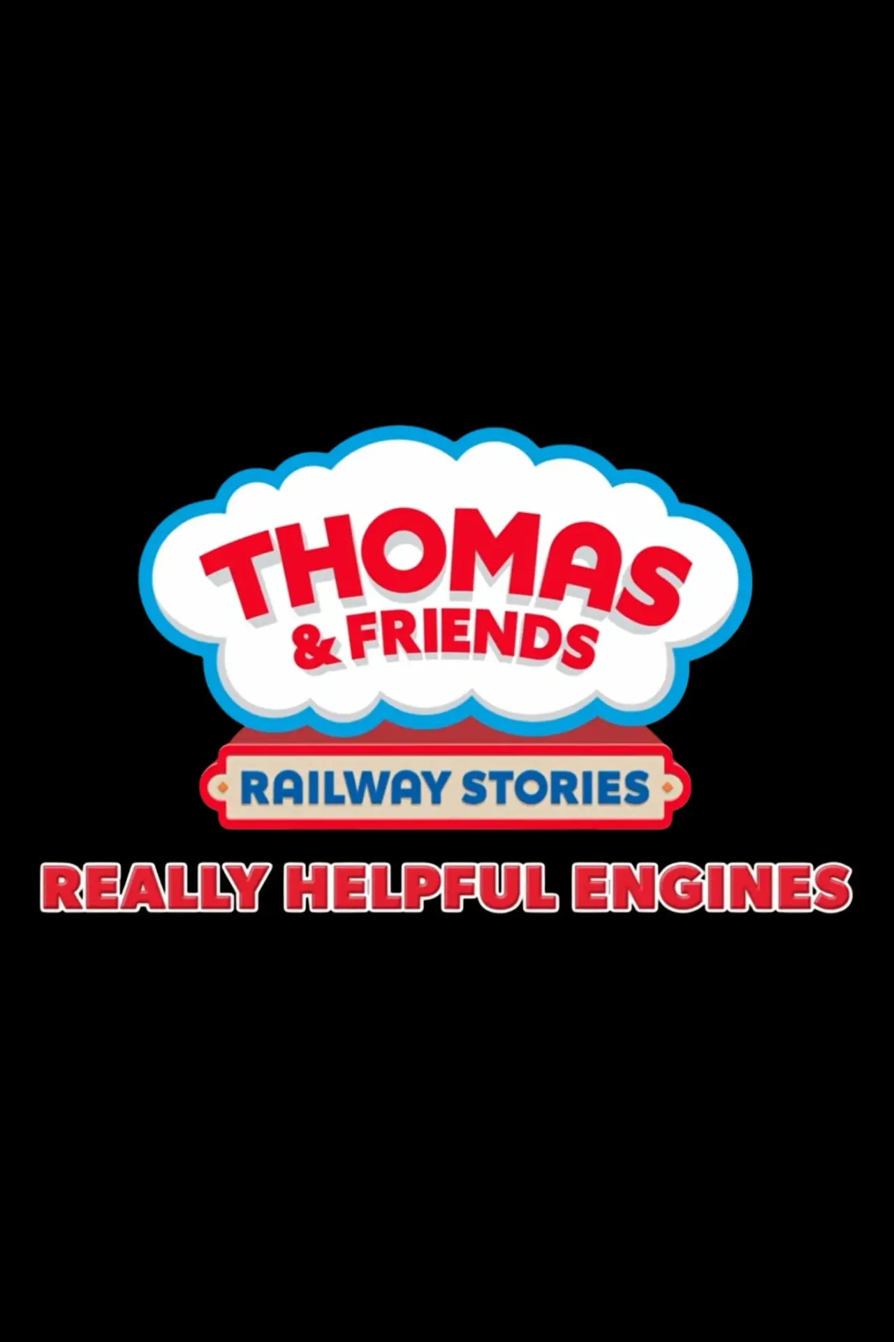 Постер до фільму "Thomas & Friends: Really Helpful Engines"