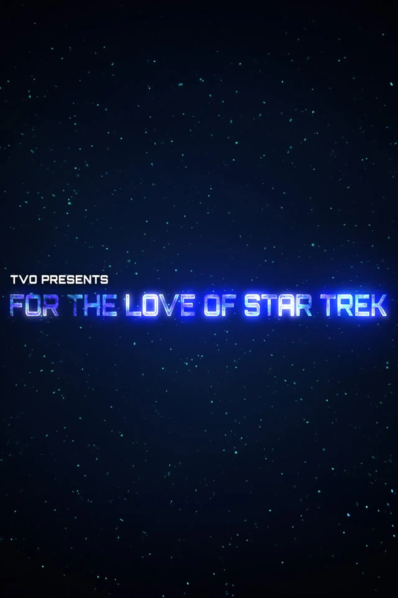 Постер до фільму "For the Love of Star Trek"
