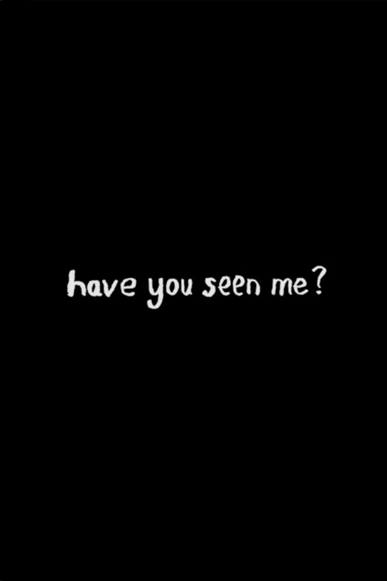 Постер до фільму "have you seen me?"