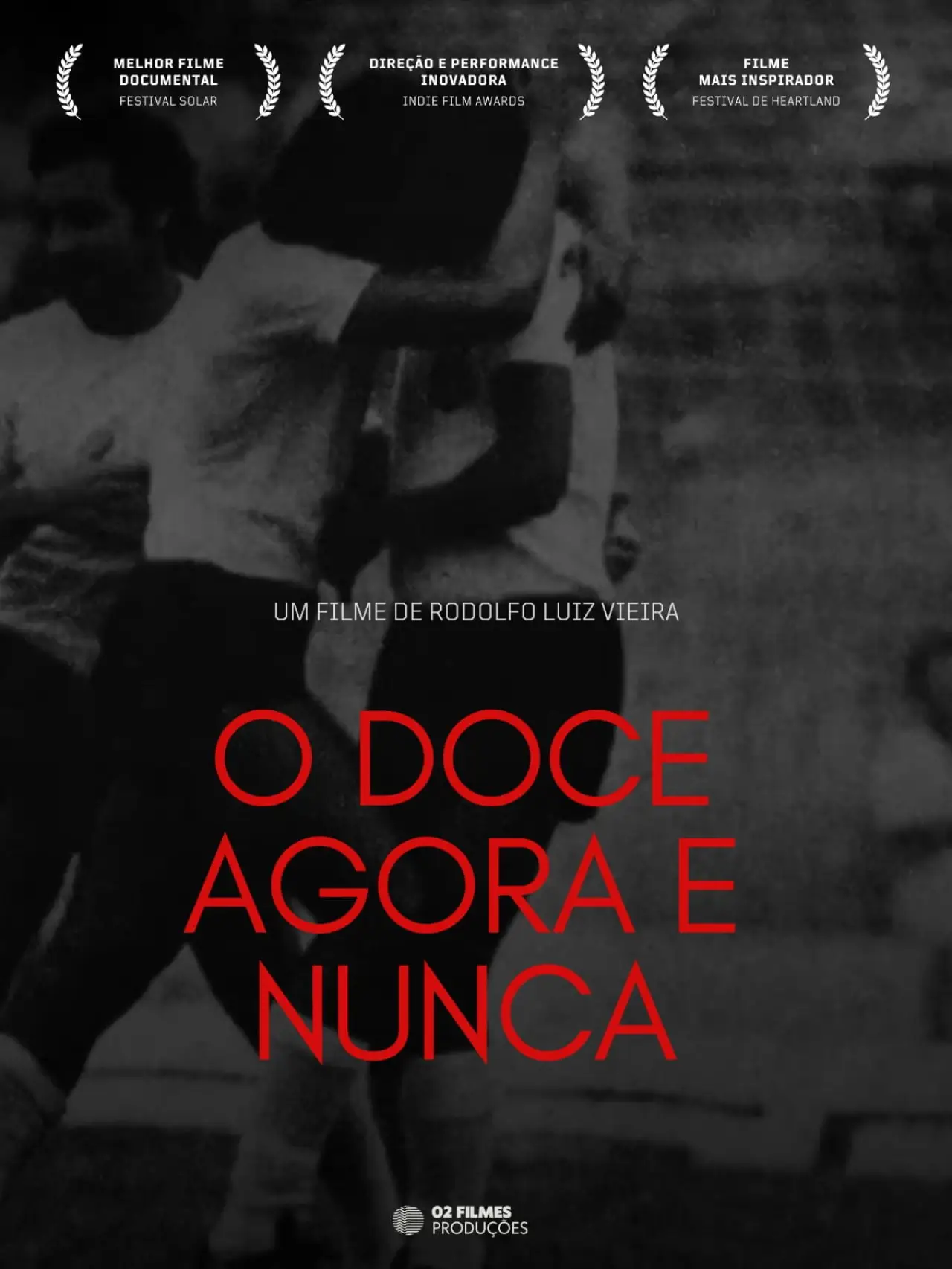 Постер до фільму "O Doce Agora e Nunca"