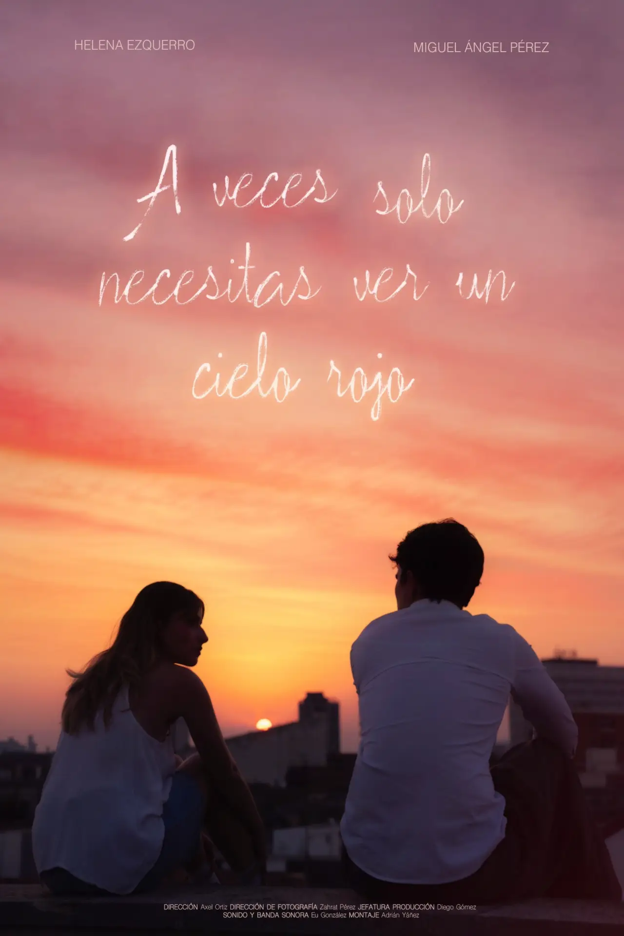 Постер до фільму "A veces sólo necesitas ver un cielo rojo"