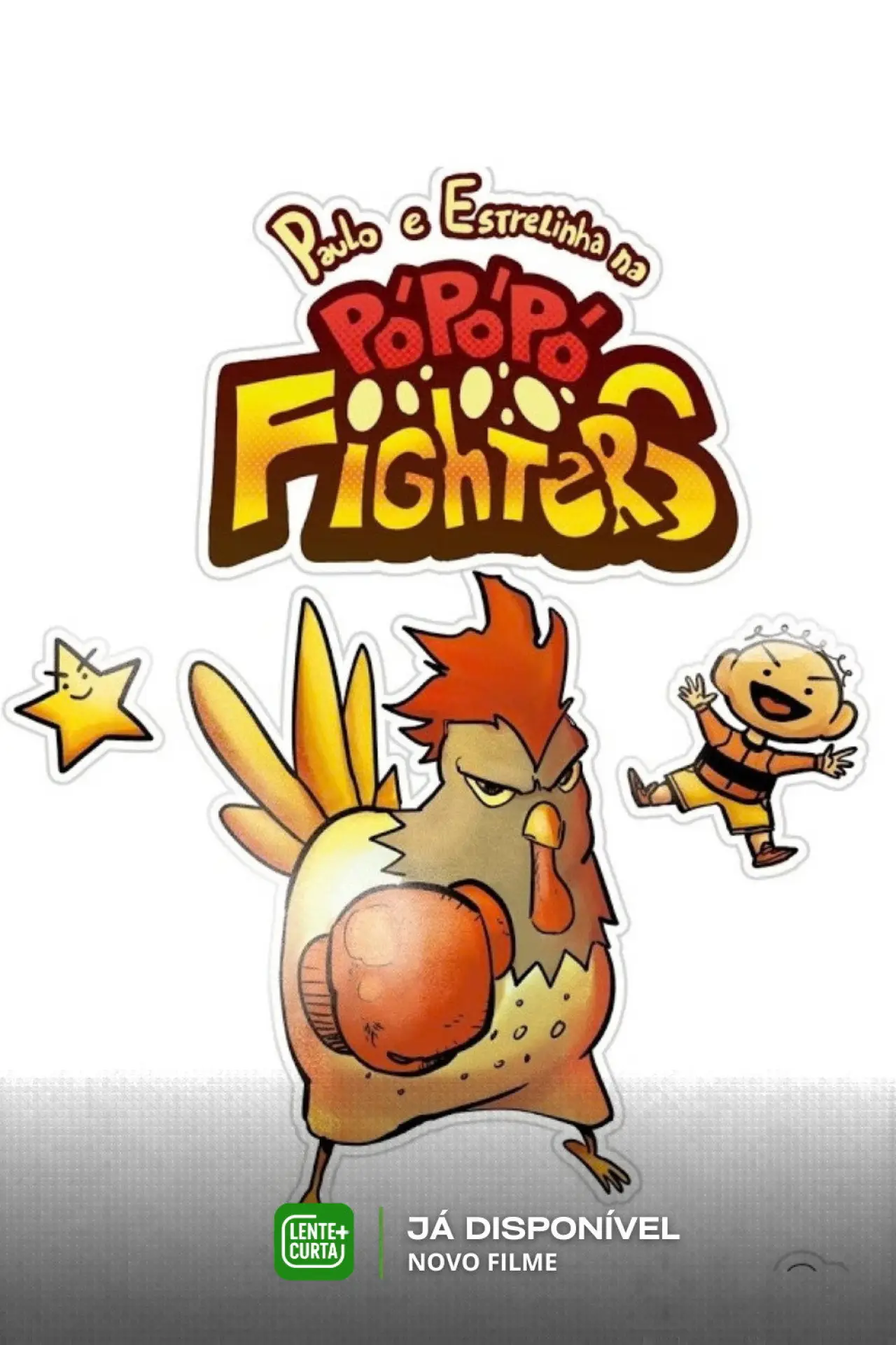 Постер до фільму "Paulo e Estrelinha na Pó-Pó-Pó Fighters"