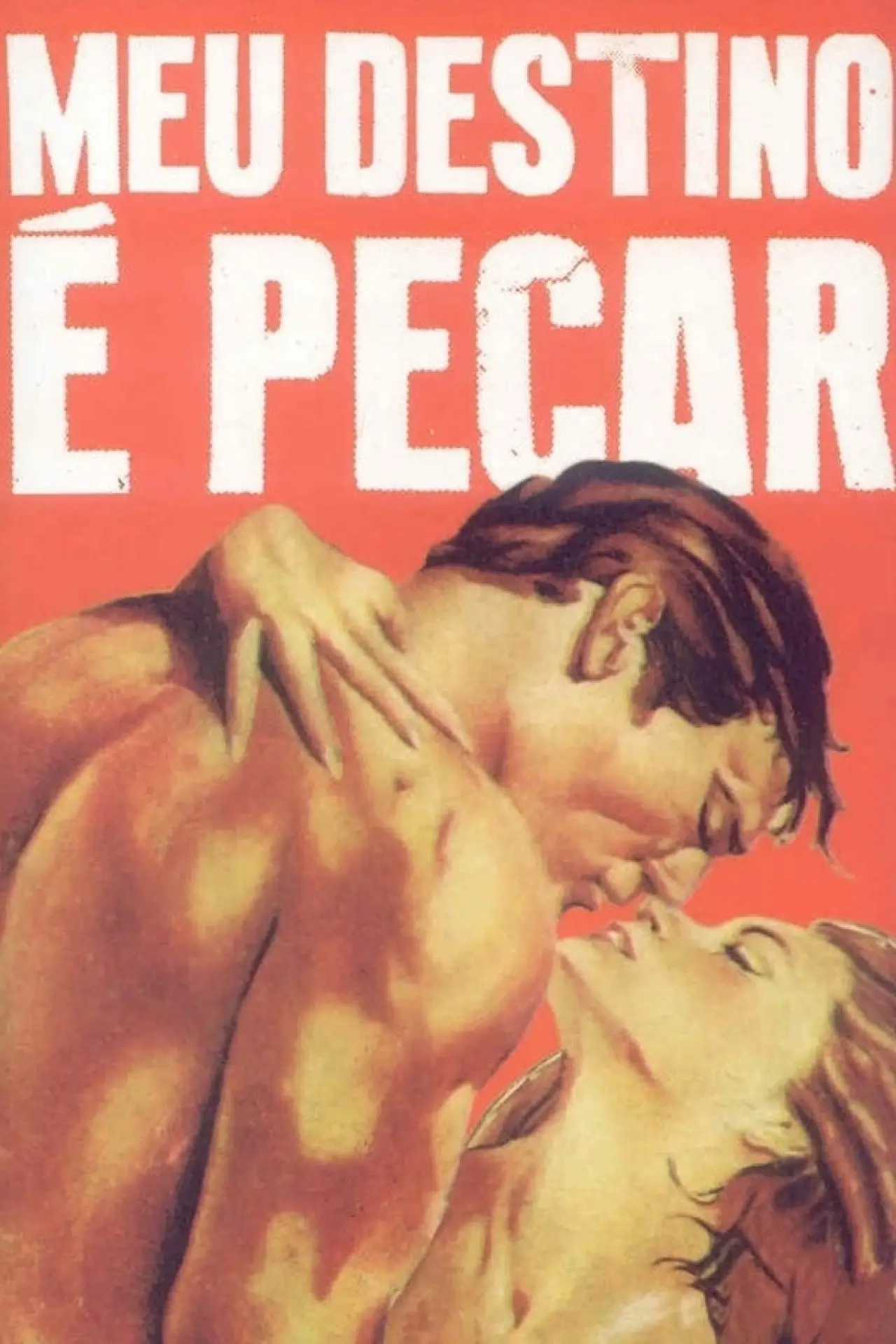 Постер до фільму "Meu Destino é Pecar"