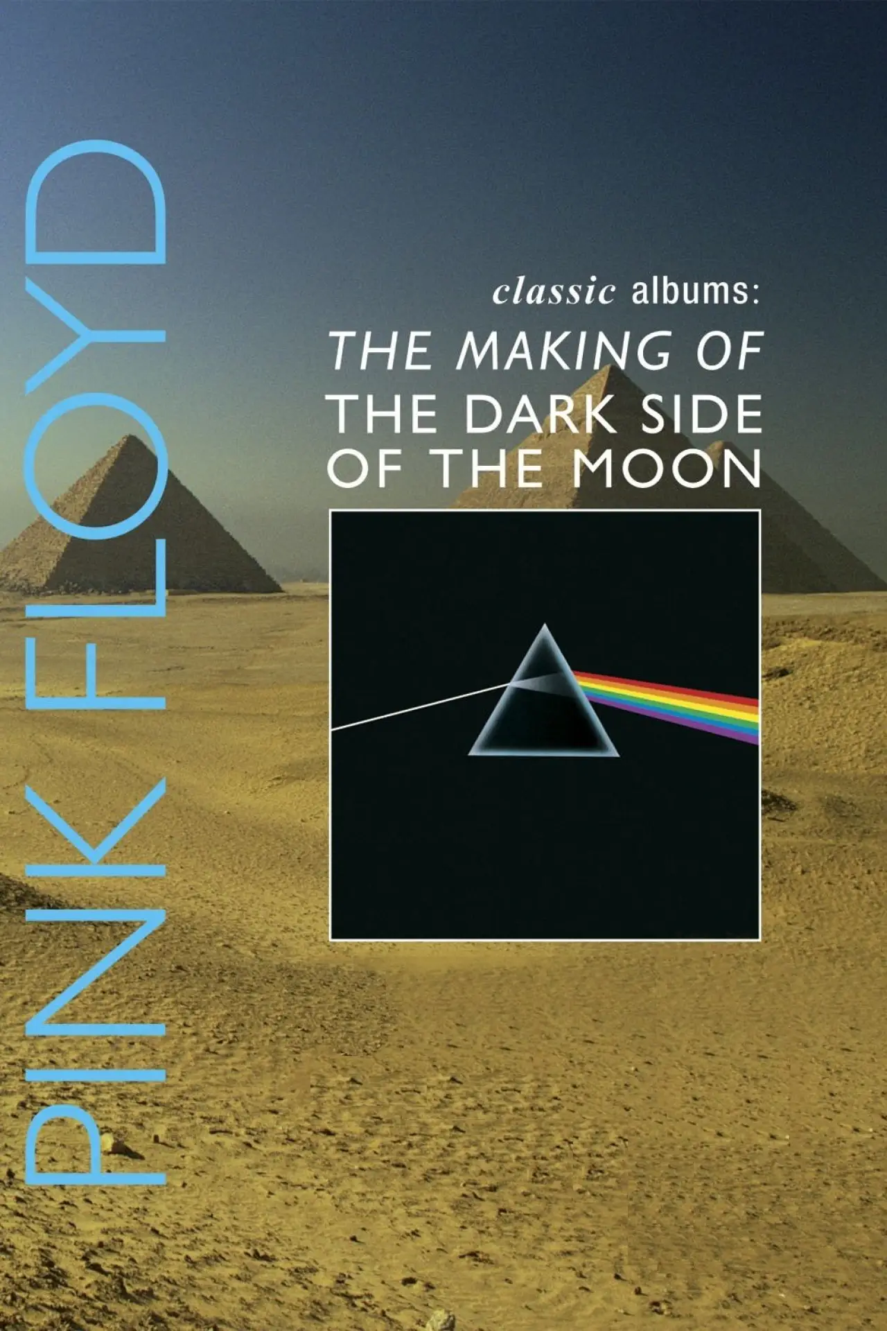 Постер до фільму "Classic Albums: Pink Floyd - The Making of The Dark Side of the Moon"