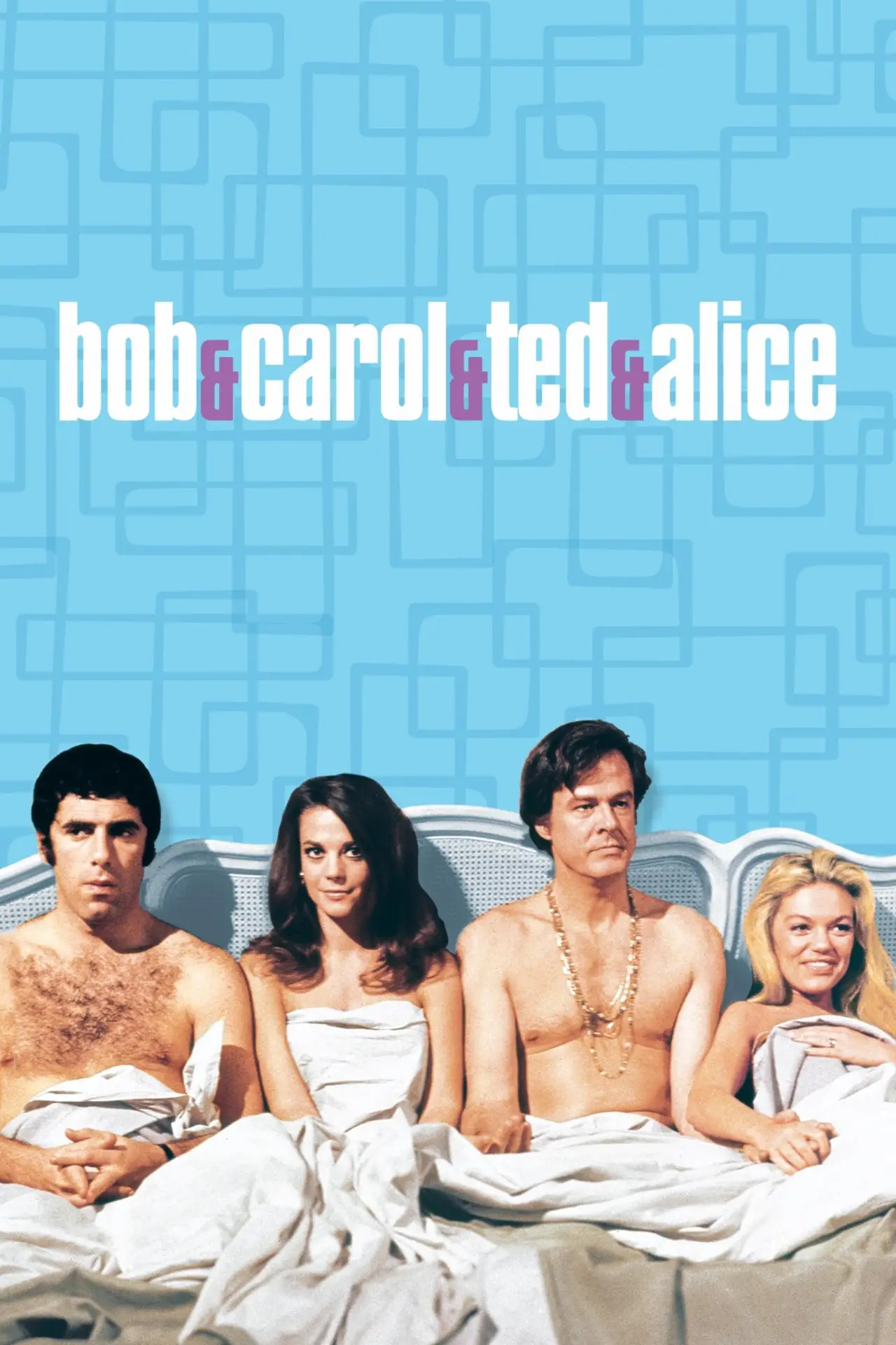 Постер до фільму "Bob & Carol & Ted & Alice"