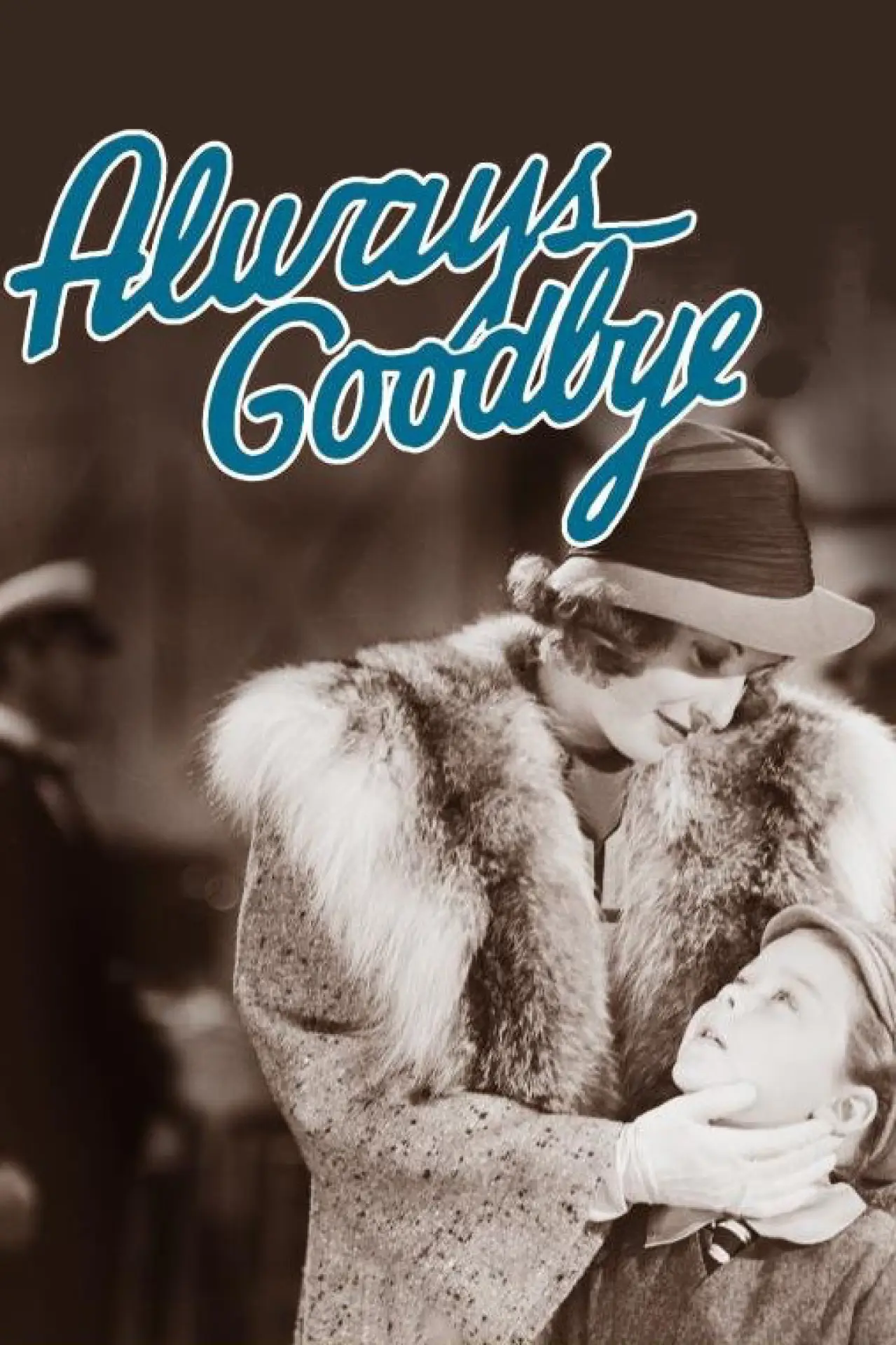 Постер до фільму "Always Goodbye"