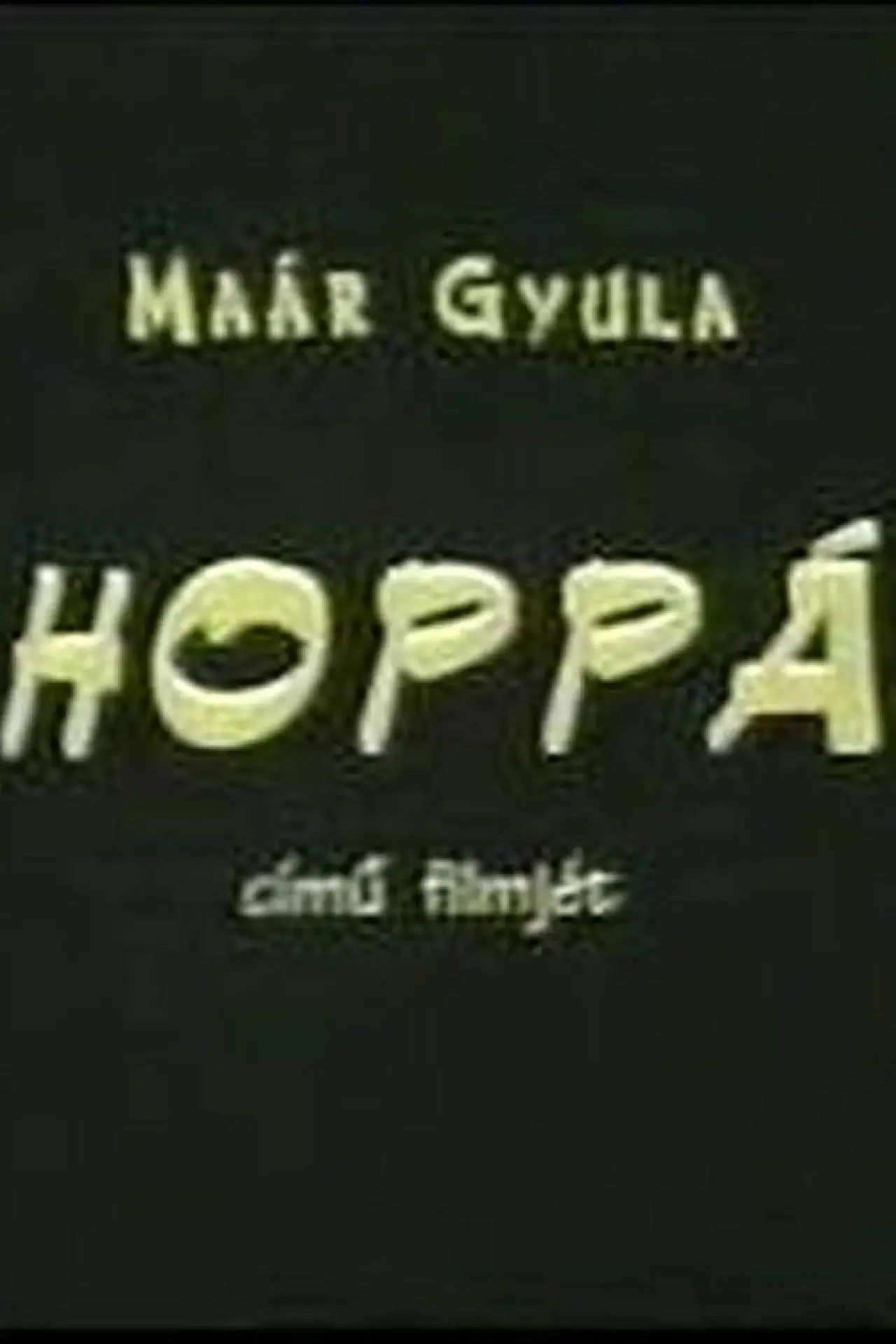 Постер до фільму "Hoppá"