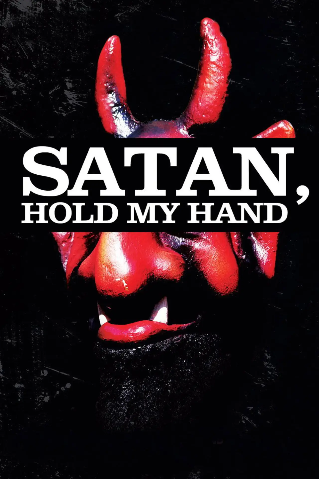 Постер до фільму "Satan, Hold My Hand"