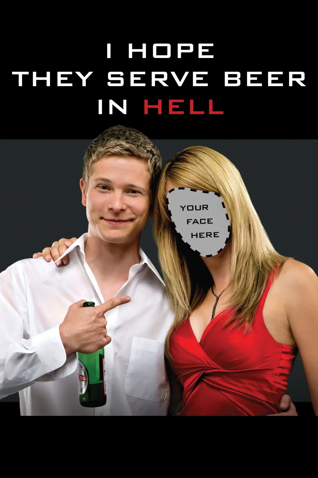 Постер до фільму "I Hope They Serve Beer in Hell"