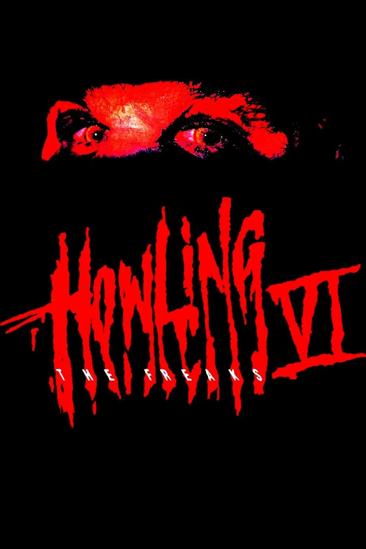 Постер до фільму "Howling VI: The Freaks"
