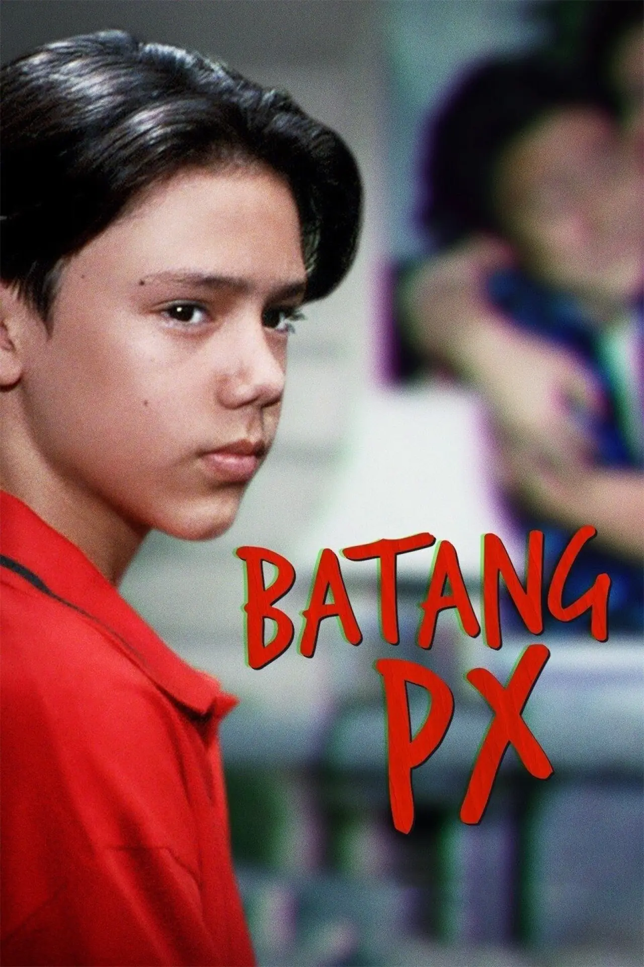 Постер до фільму "Batang PX"