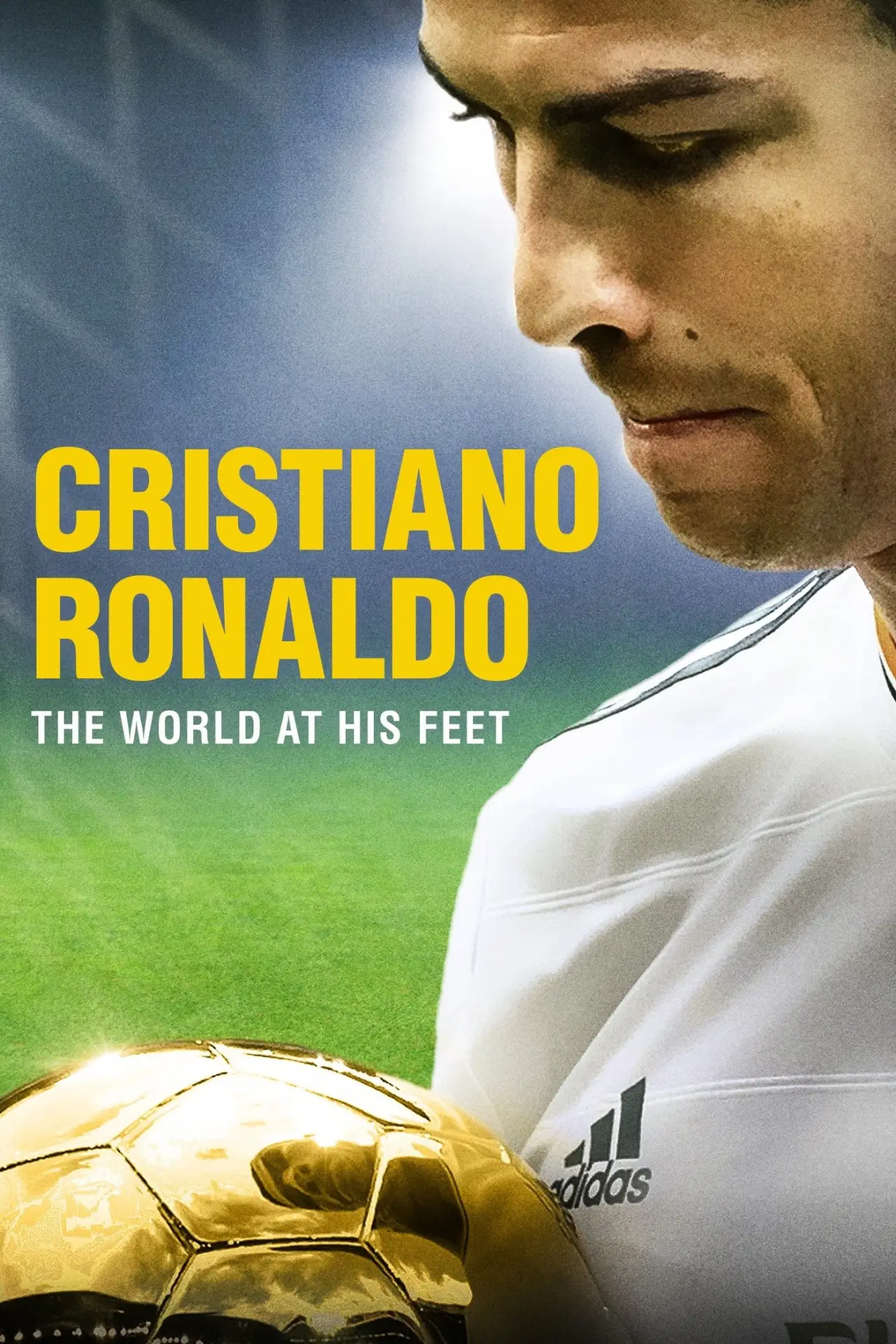 Постер до фільму "Cristiano Ronaldo: World at His Feet"