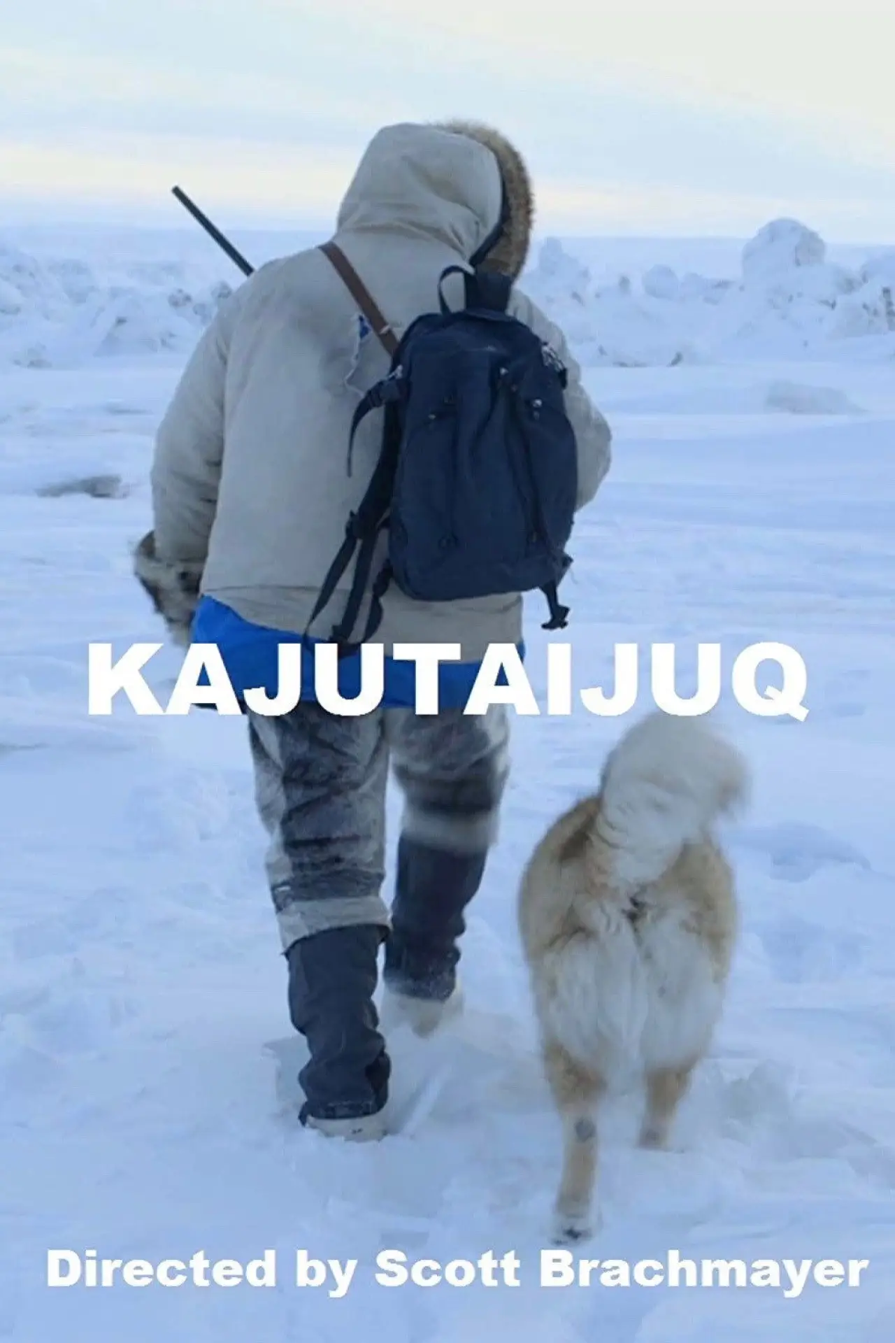 Постер до фільму "Kajutaijuq"