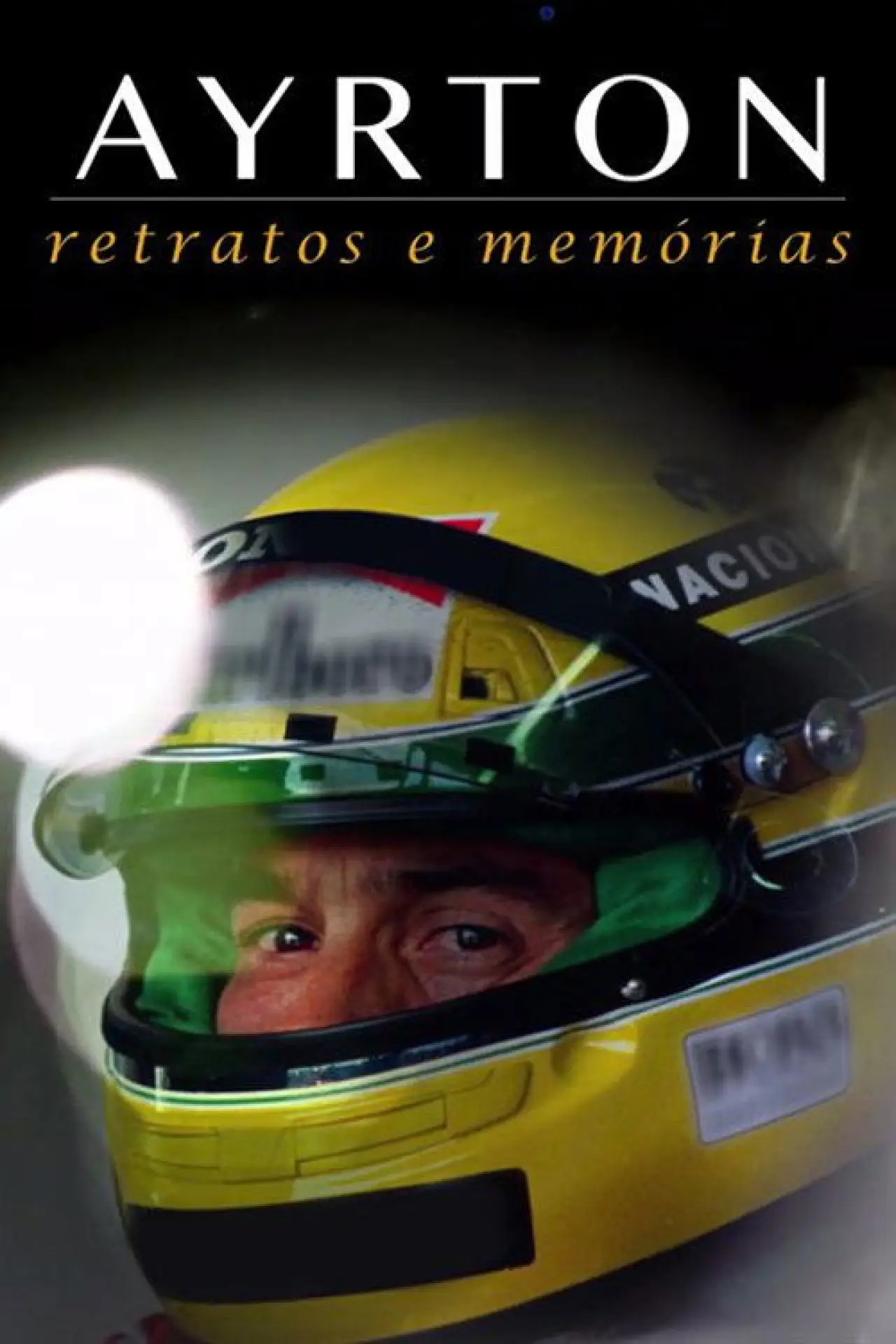 Постер до фільму "Ayrton: Retratos e Memórias - O Filme"