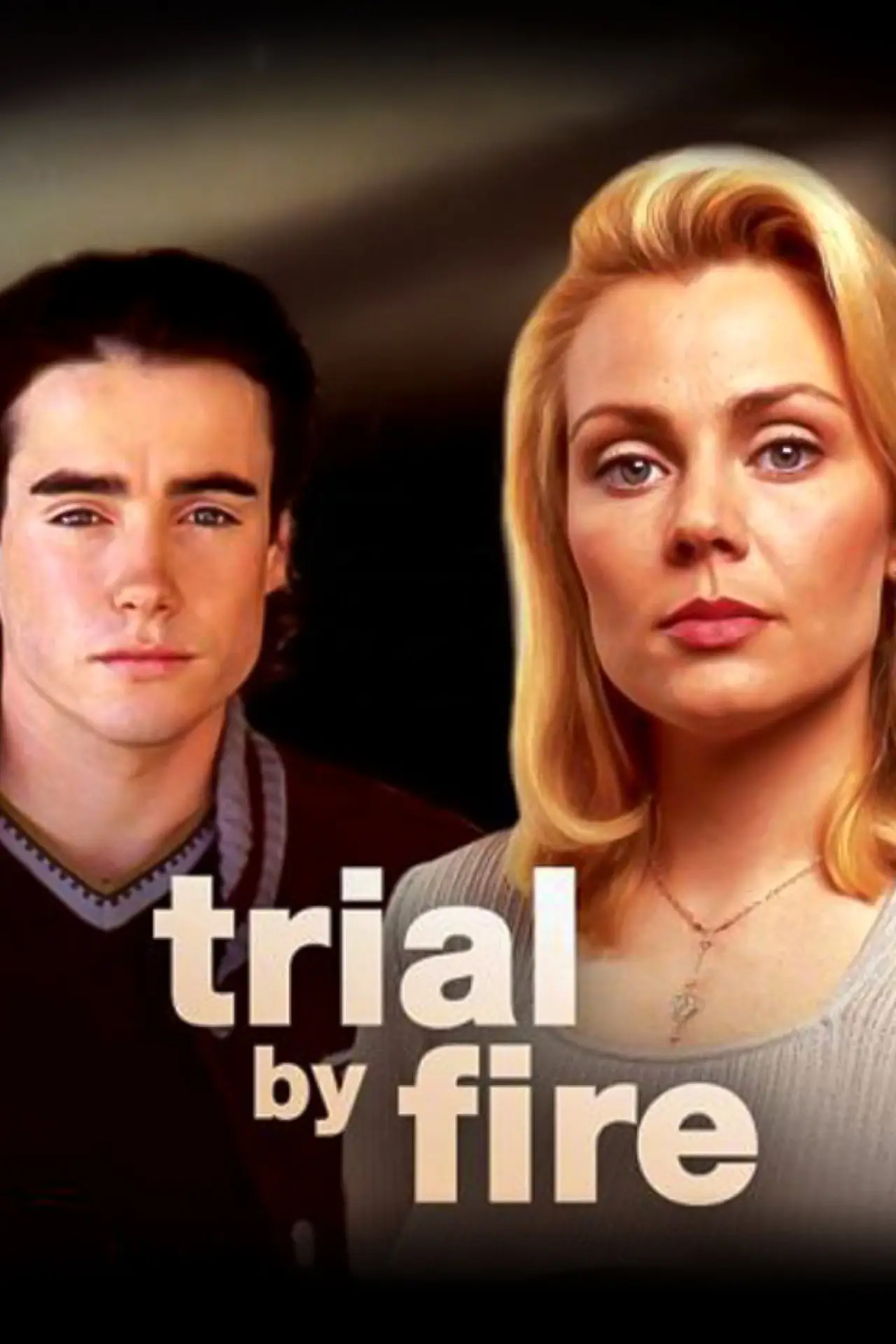 Постер до фільму "Trial by Fire"
