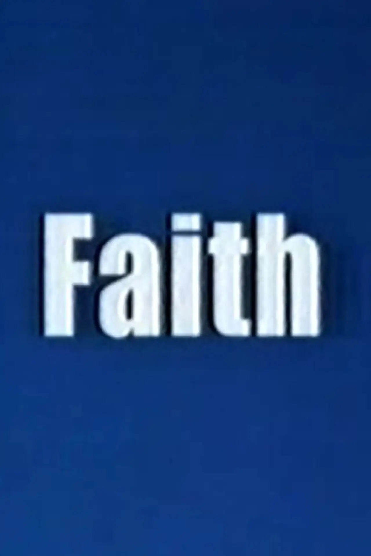 Постер до фільму "Faith"