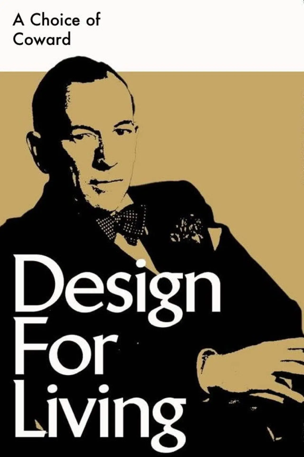 Постер до фільму "A Choice of Coward: Design for Living"
