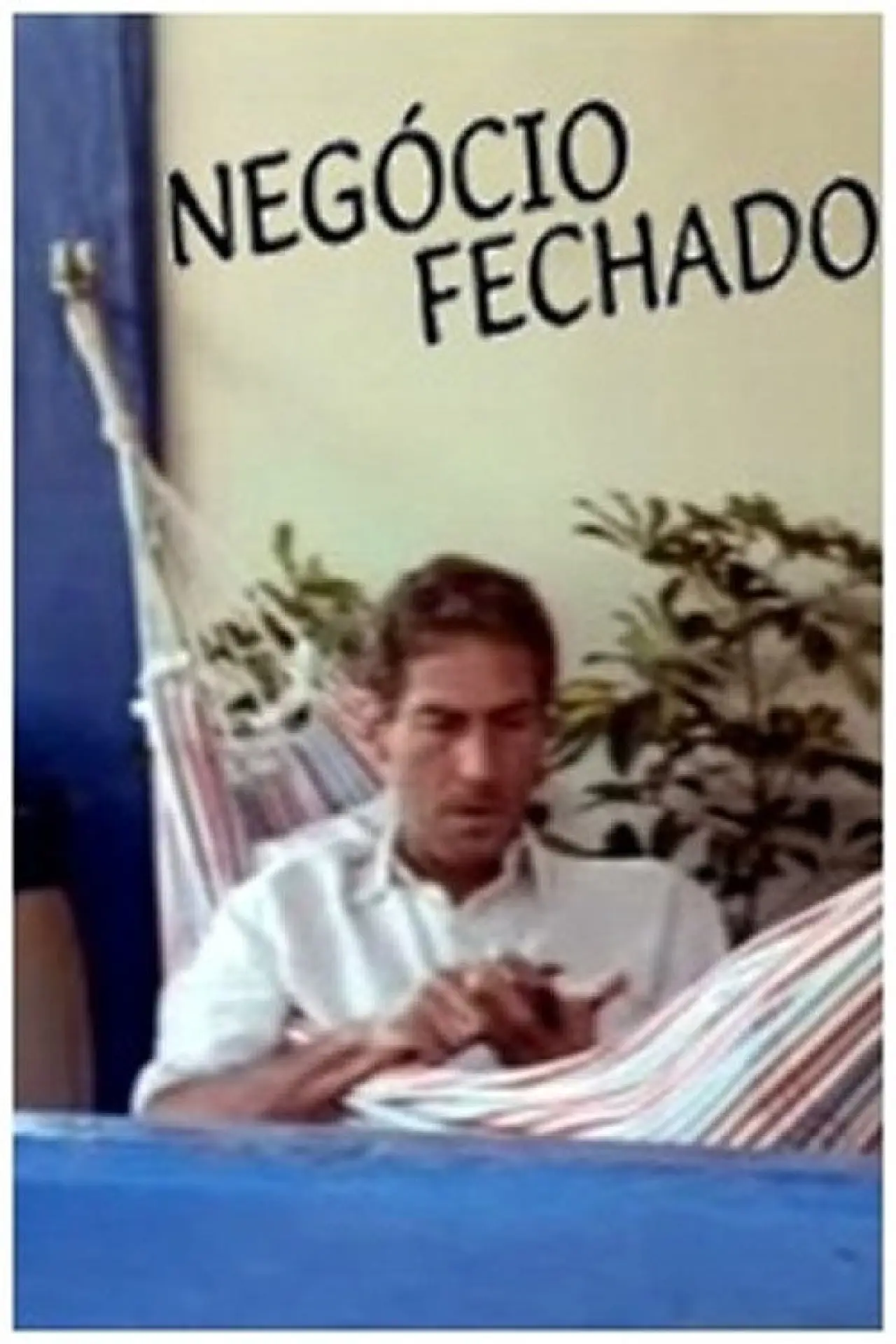 Постер до фільму "Negócio Fechado"