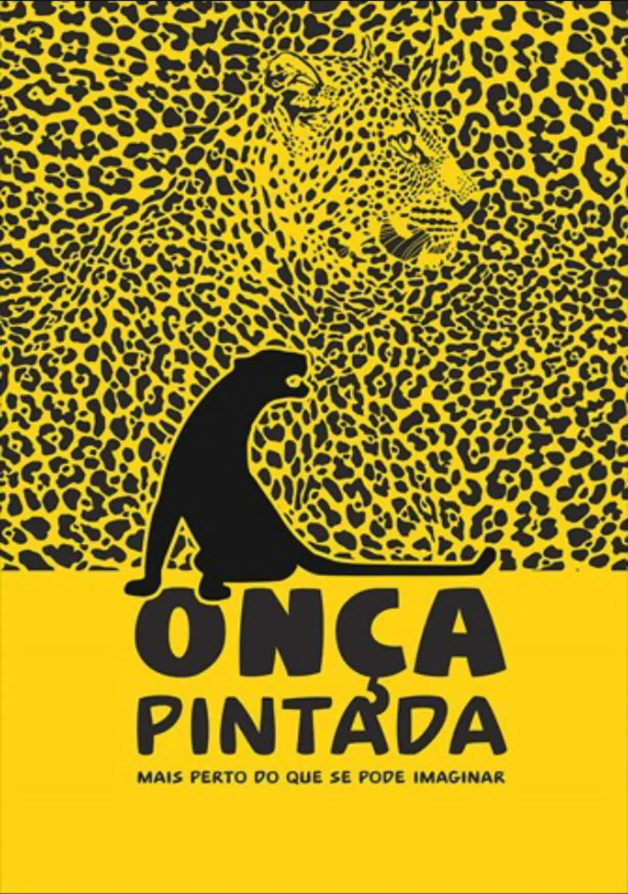 Постер до фільму "Onça Pintada - Mais Perto Do Que Se Pode Imaginar"