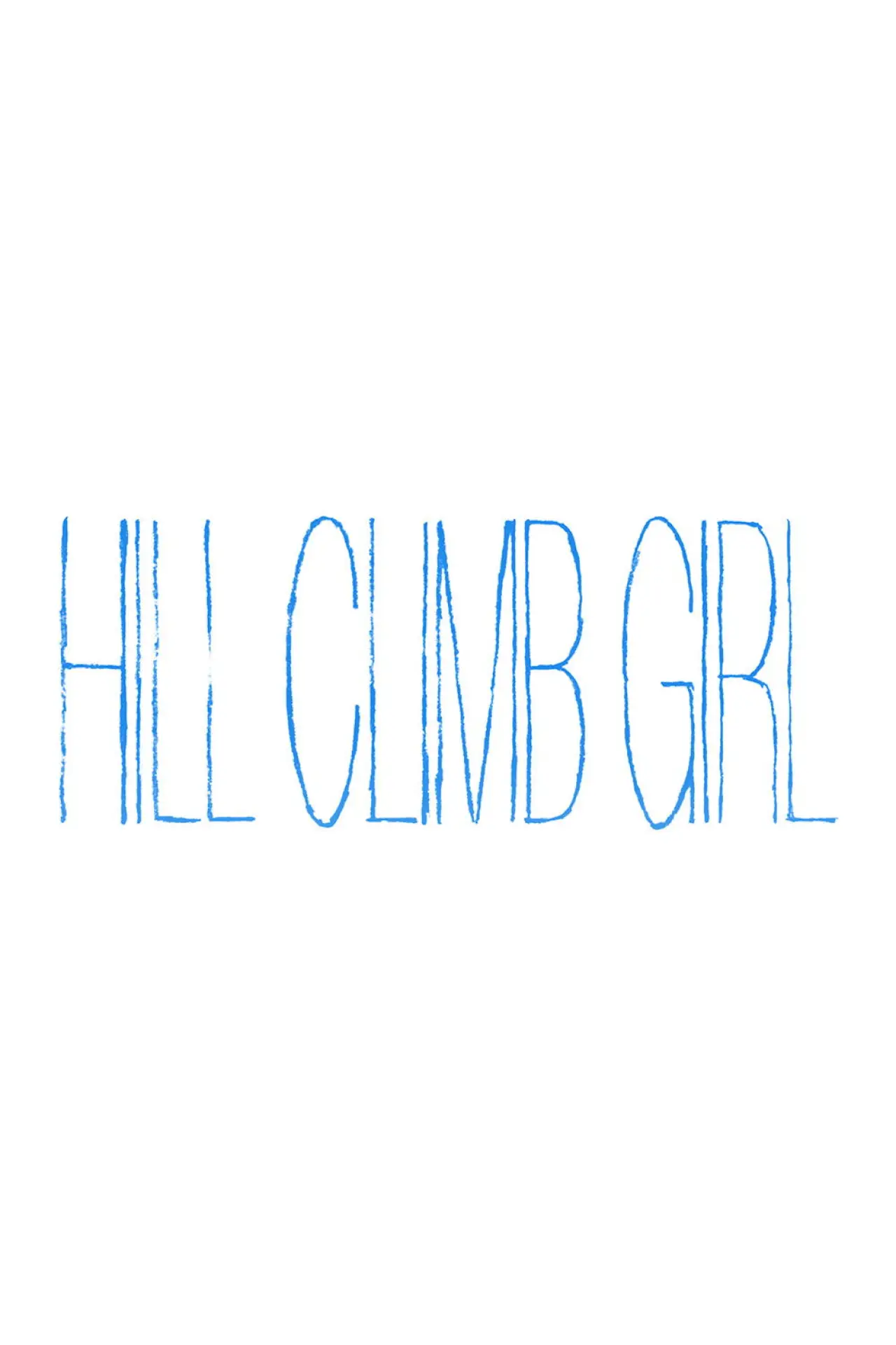 Постер до фільму "HILL CLIMB GIRL"