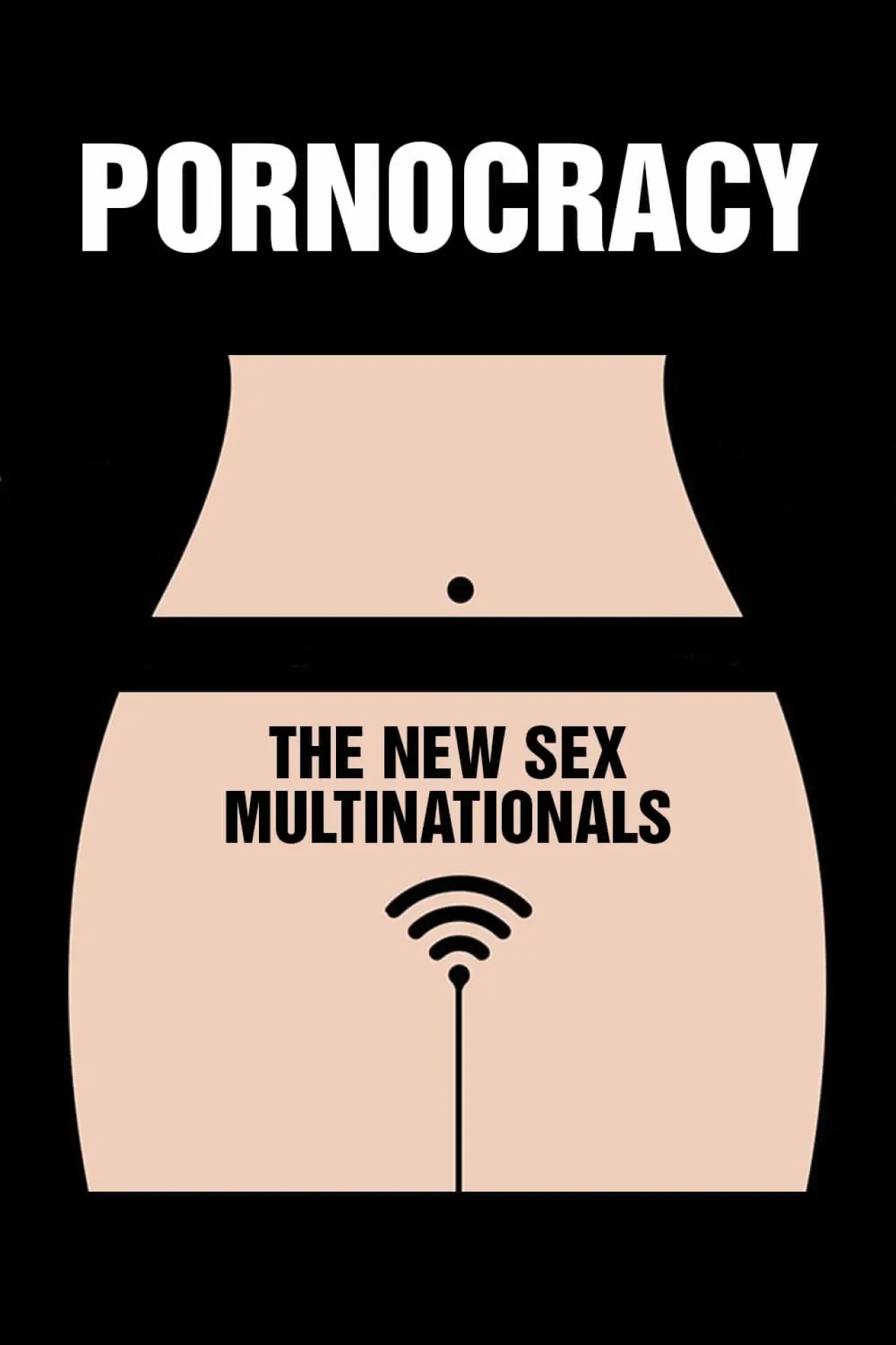 Постер до фільму "Pornocratie: Les nouvelles multinationales du sexe"