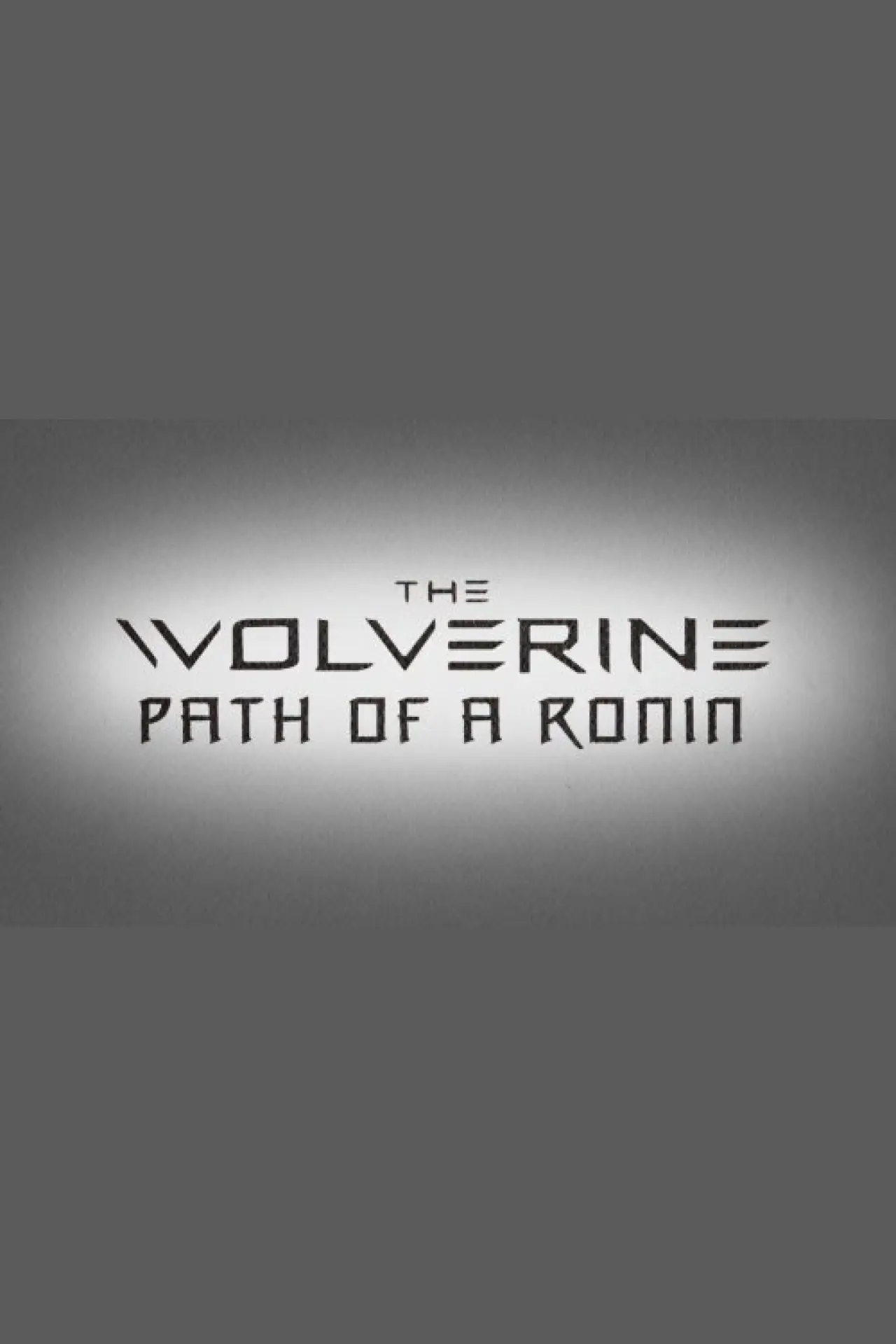 Постер до фільму "The Wolverine: Path of a Ronin"