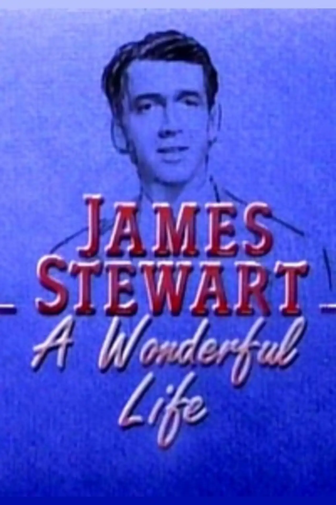 Постер до фільму "James Stewart: A Wonderful Life"