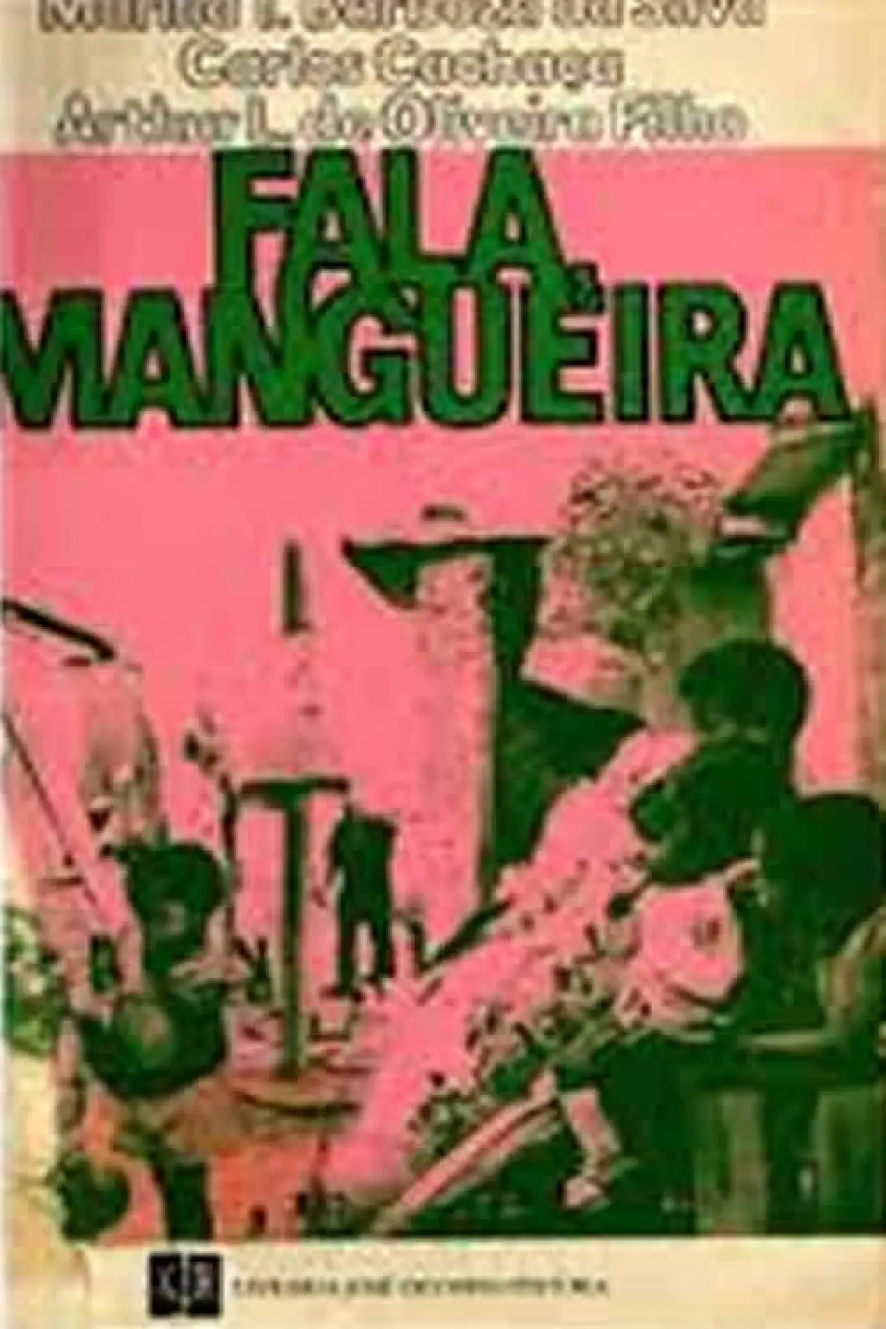 Постер до фільму "Fala Mangueira!"