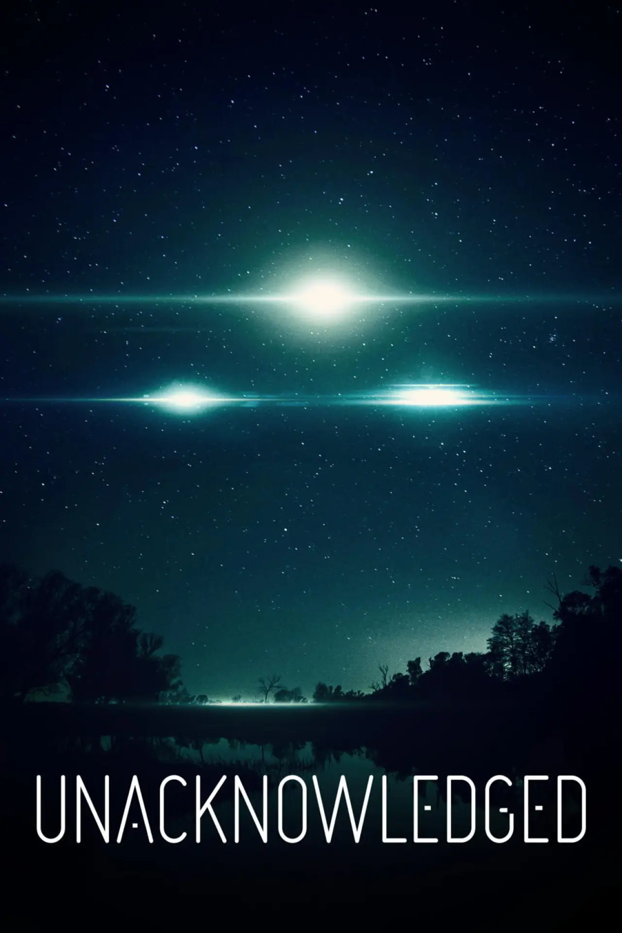Постер до фільму "Unacknowledged"