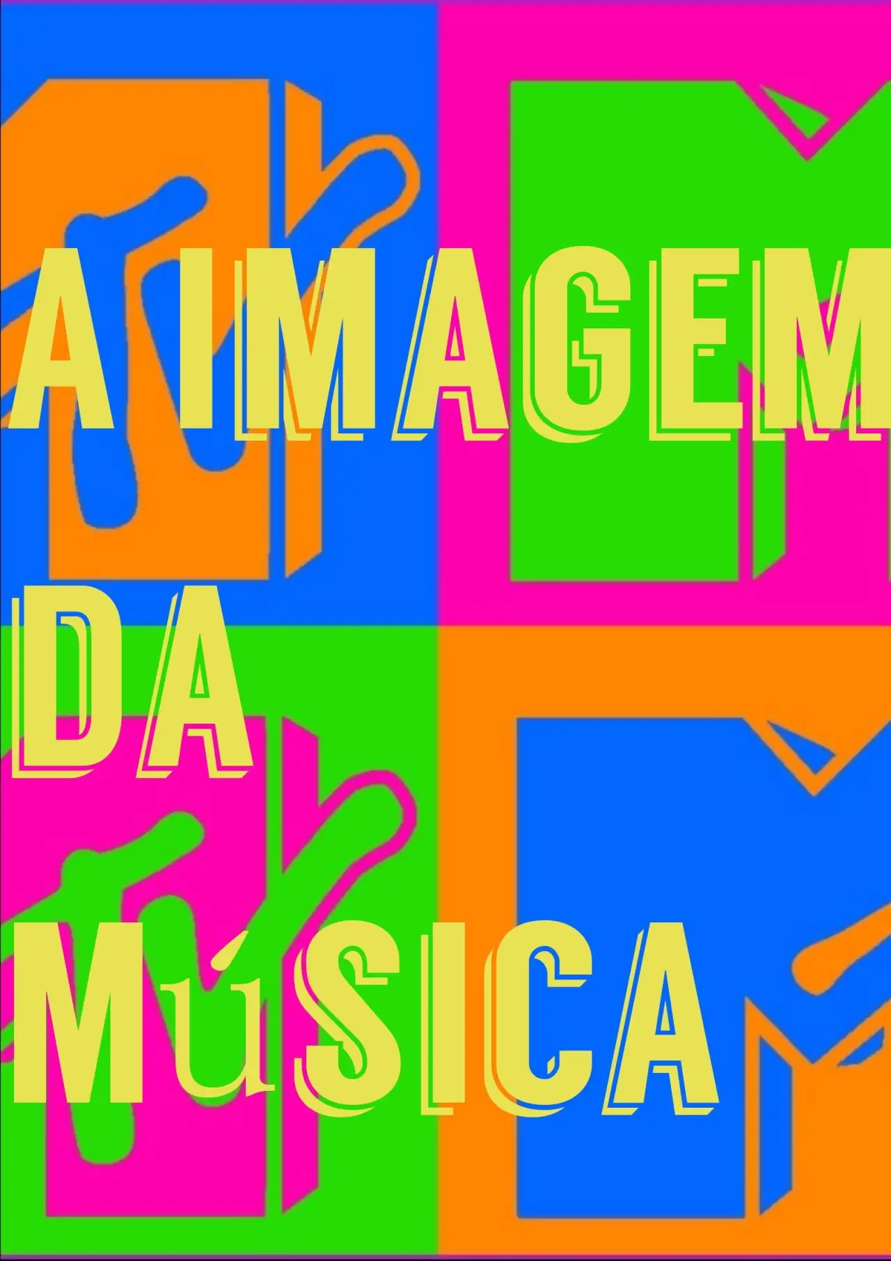 Постер до фільму "A Imagem da Música - Os Anos de Influência da MTV Brasil"