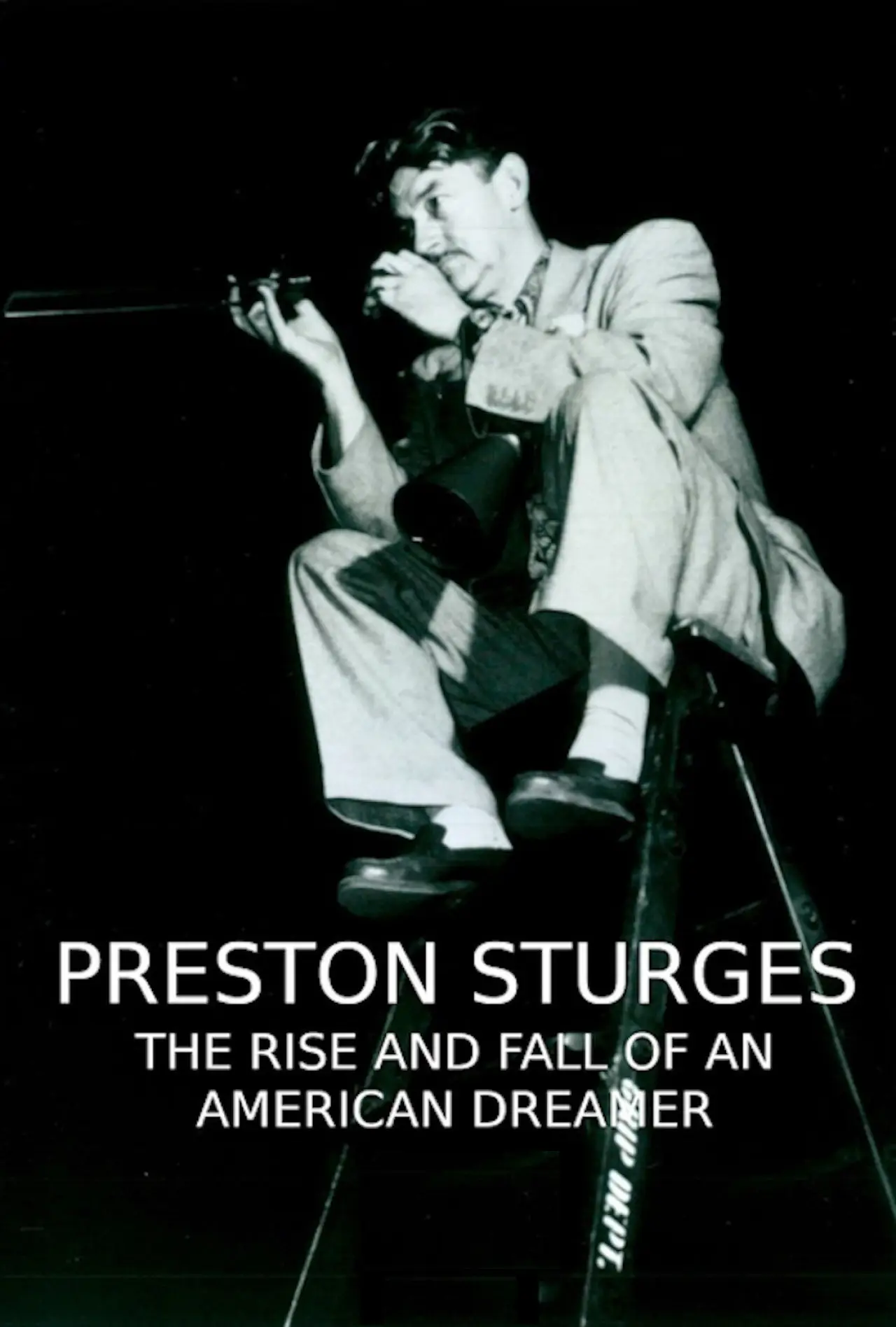 Постер до фільму "Preston Sturges: The Rise and Fall of an American Dreamer"