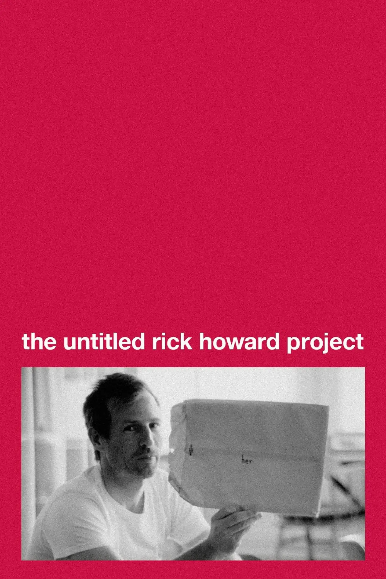 Постер до фільму "Her: The Untitled Rick Howard Project"