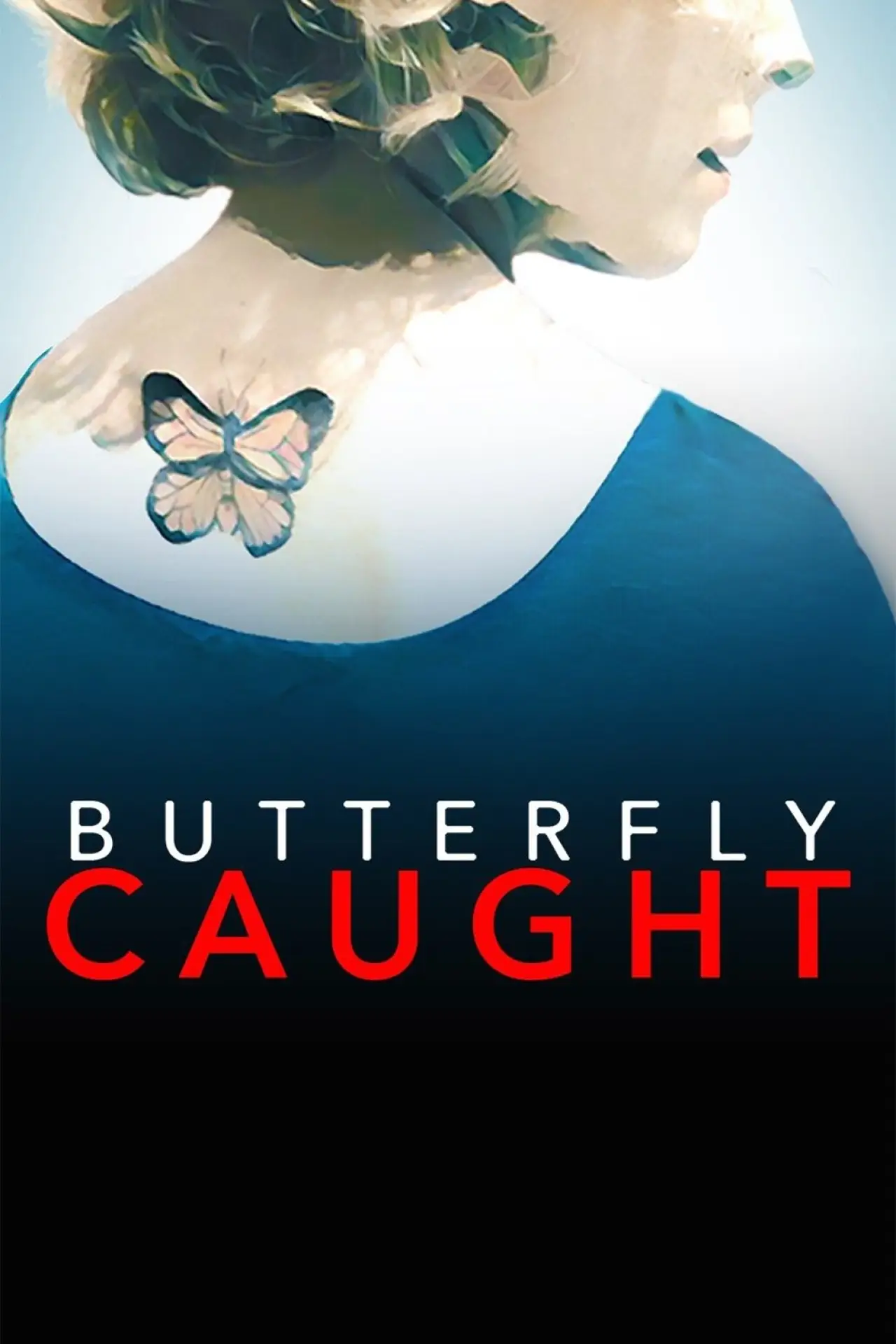 Постер до фільму "Butterfly Caught"