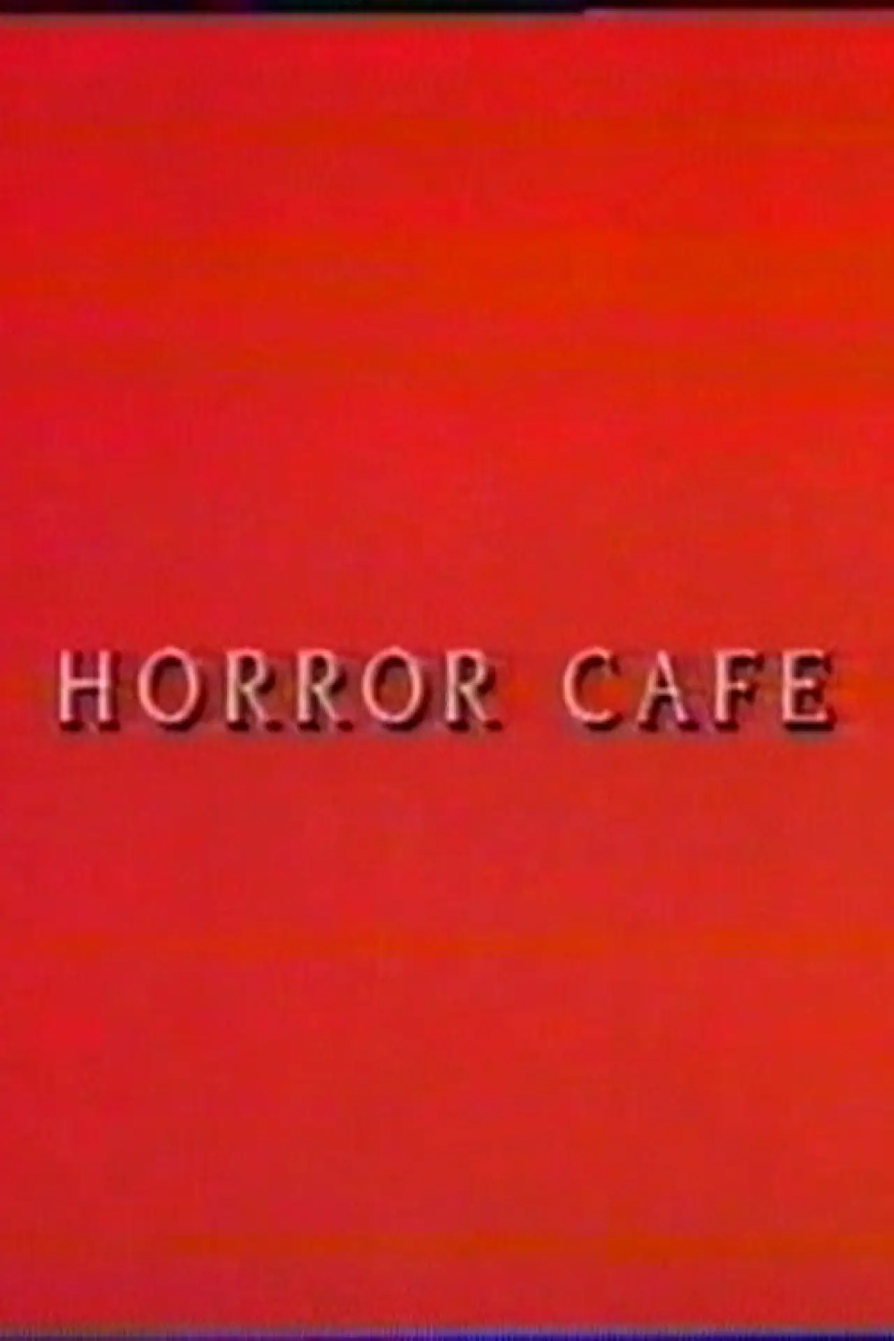 Постер до фільму "Horror Cafe"