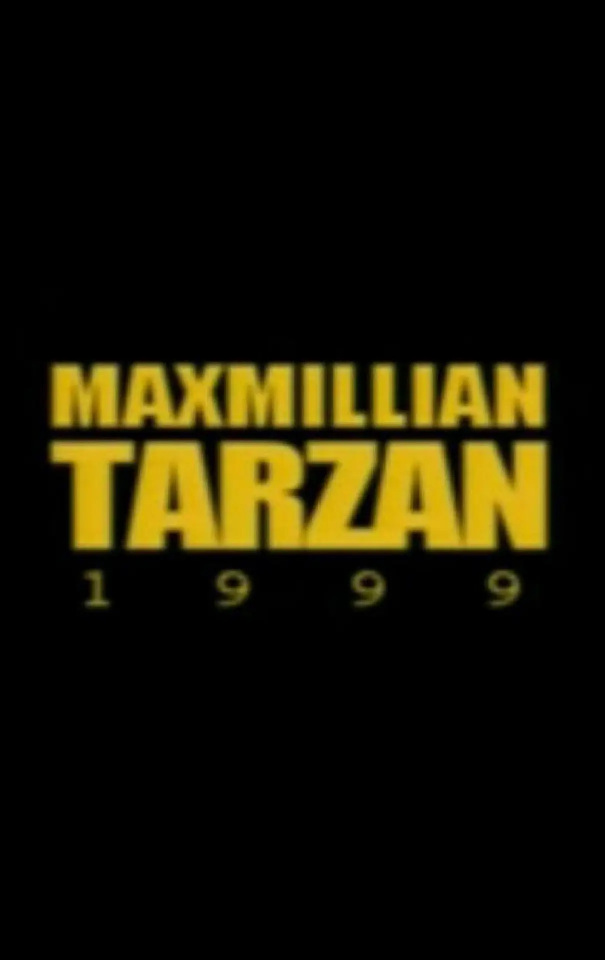 Постер до фільму "Maxmillian Tarzan"