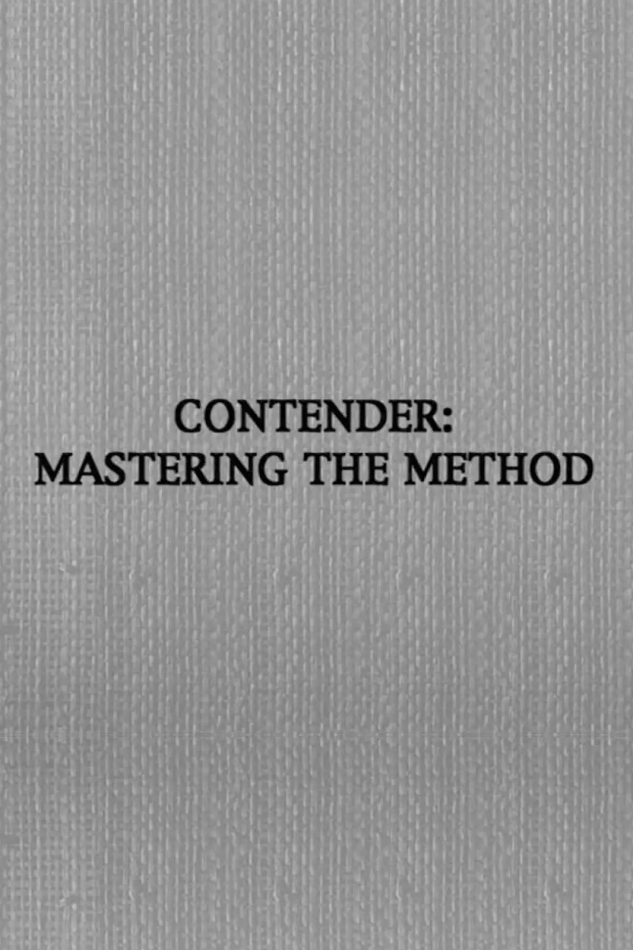 Постер до фільму "Contender: Mastering the Method"